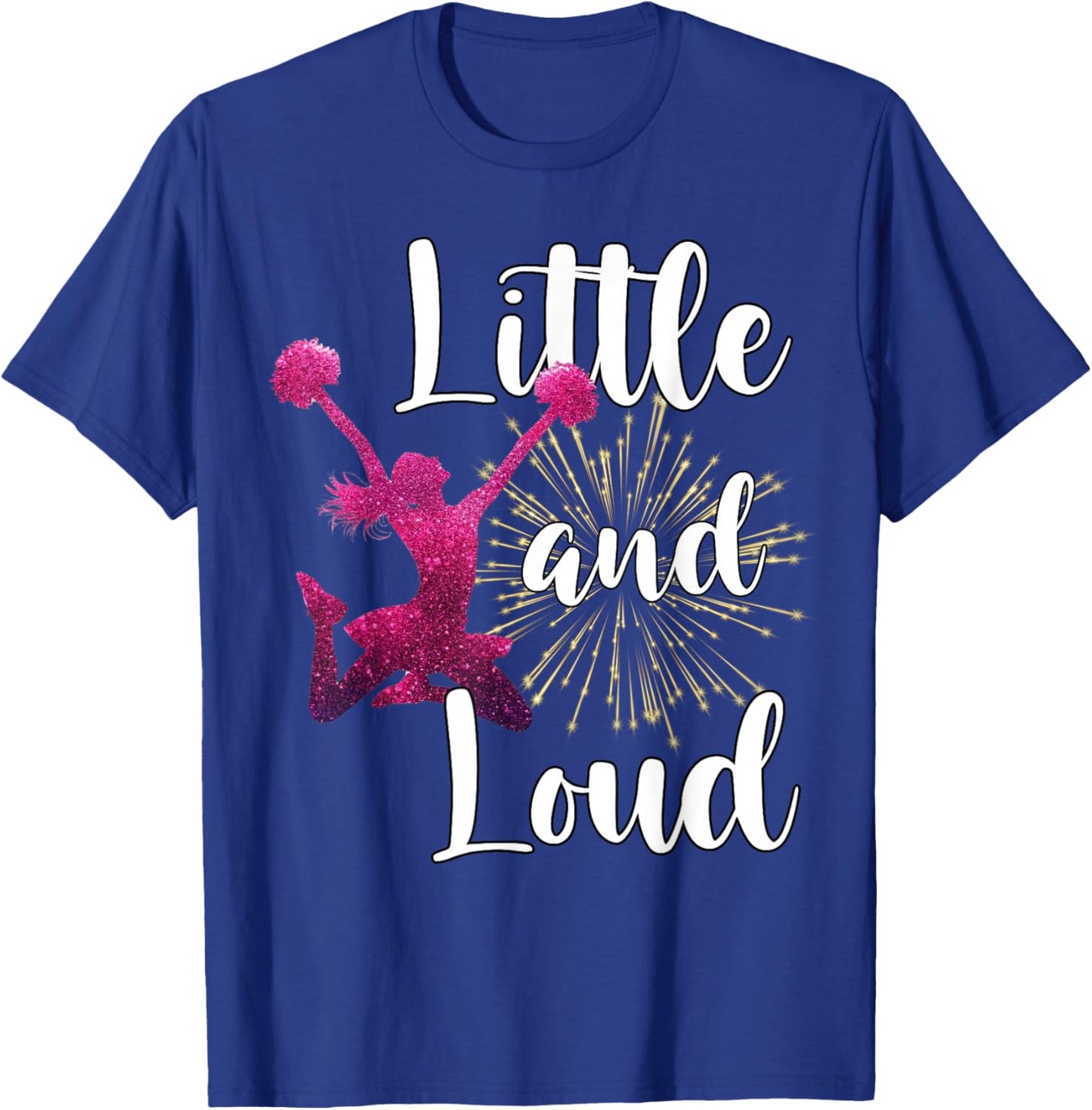 Funny Cheerleader Little And Loud Cheerleading Cheer Squad T-Shirt - T-Shirt | Royal