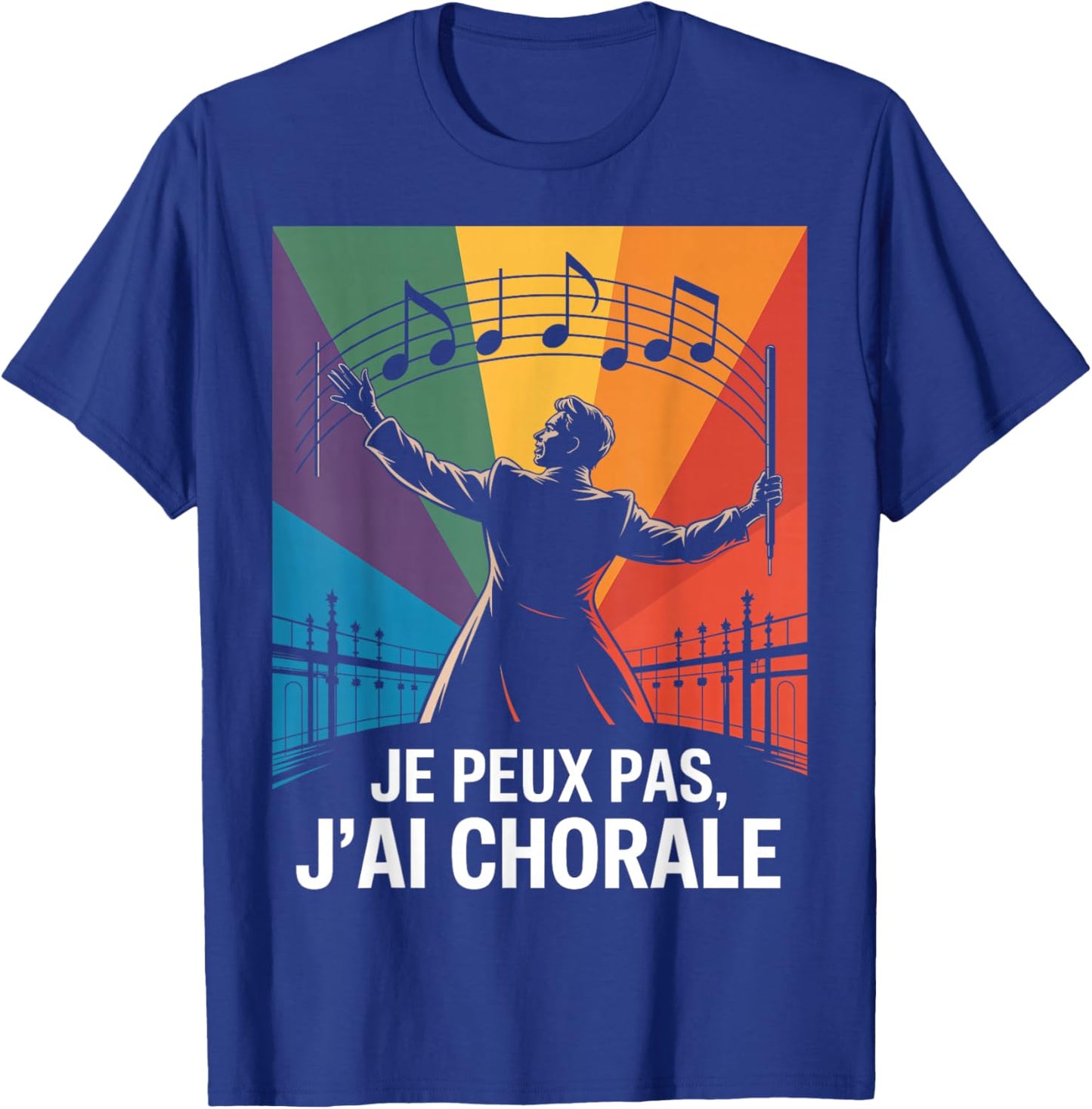 Je Peux Pas, J'AI Choir T-Shirt - T-Shirt | Royal