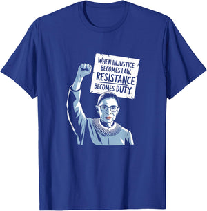 When Injustice Becomes Law Resistance Becomes Duty T-Shirt - T-Shirt | Royal