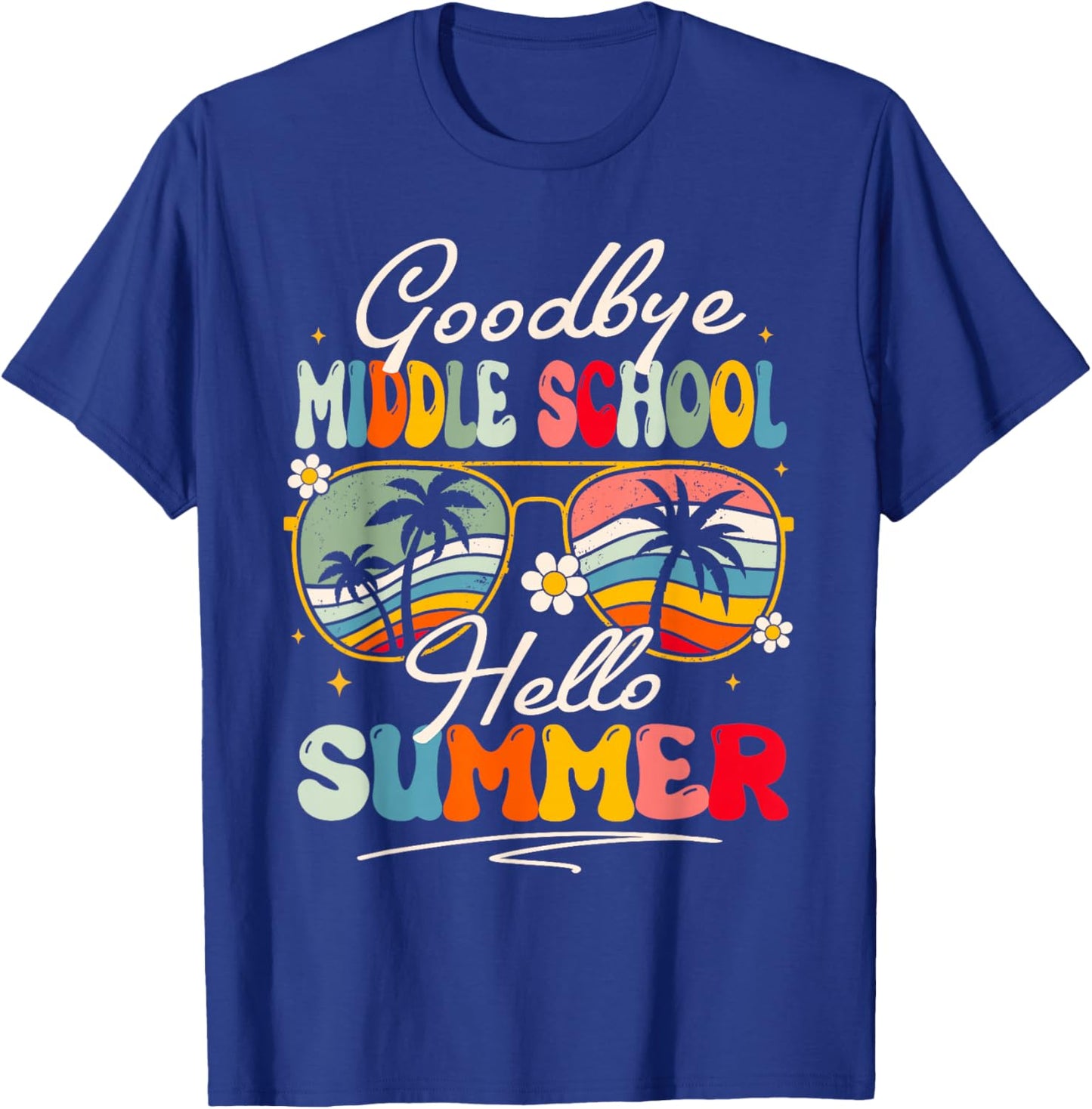 Groovy Goodbye Middle School Hello Summer Last Day Of School T-Shirt - T-Shirt | Royal
