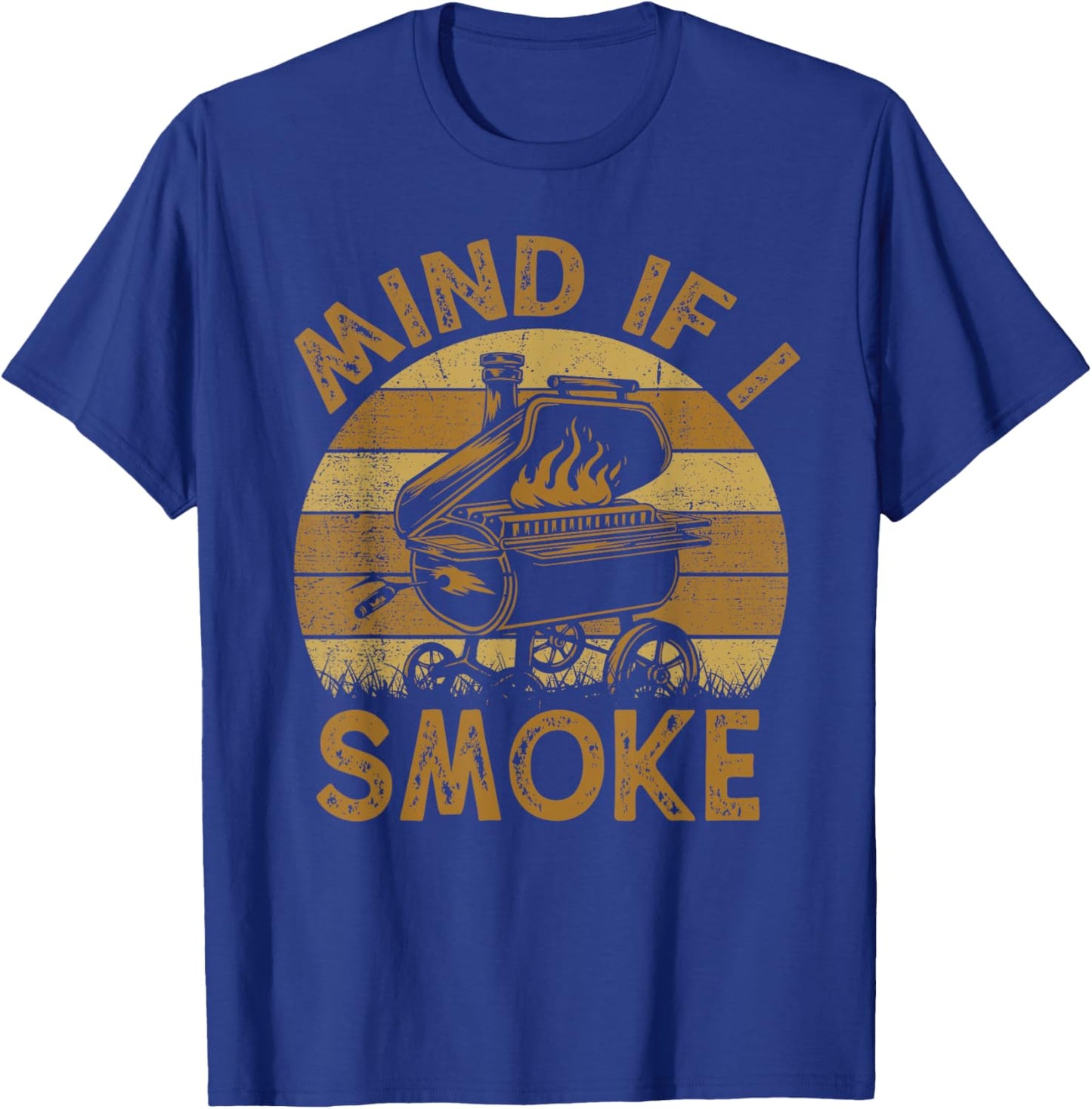 Mind If I Smoke Funny BBQ Barbeque Grilling Chef Dad T-Shirt - T-Shirt | Royal