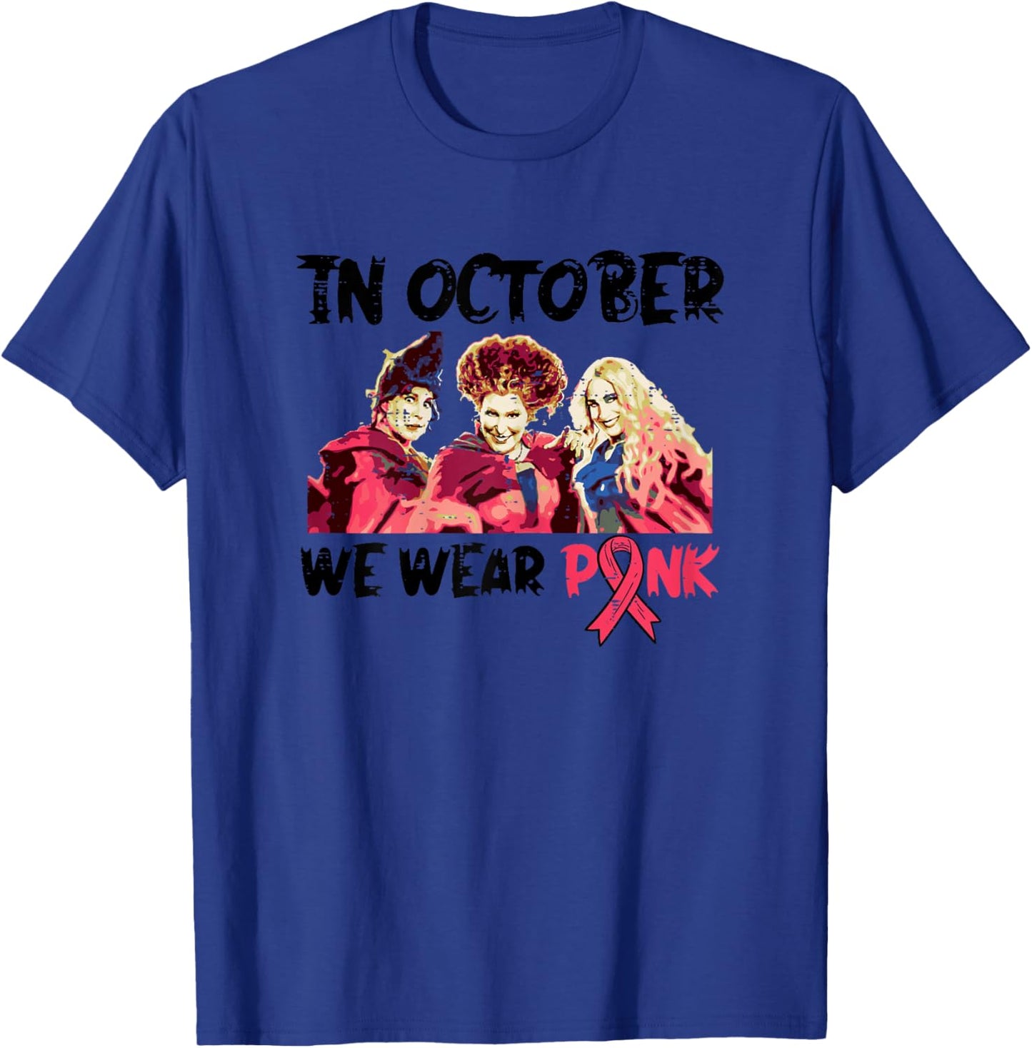 Breast Cancer Witches October We Wear Pink Halloween Women T-Shirt - T-Shirt | Royal