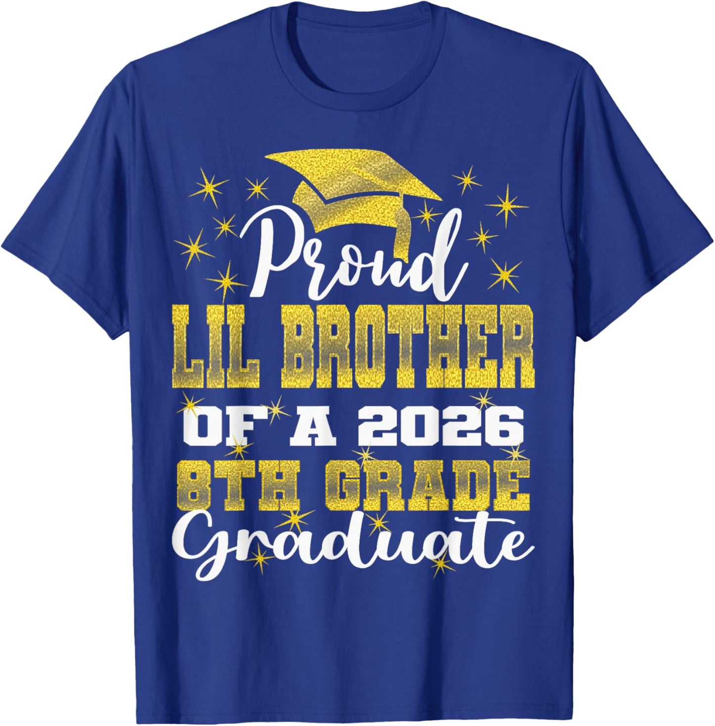 Proud Little Brother of 8th Grade Graduate 2026 Graduation T-Shirt - T-Shirt | Royal