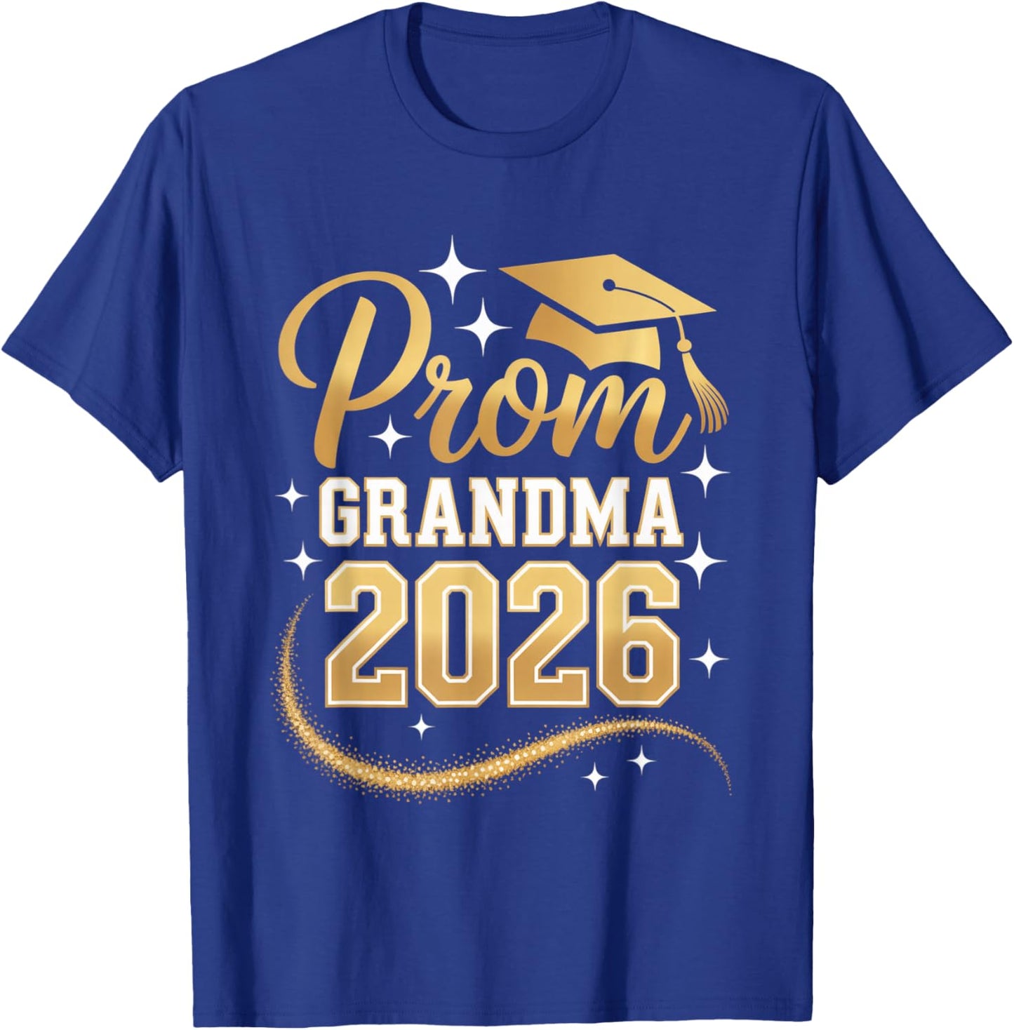 Proud Prom Grandma Class of 2026 T-Shirt - T-Shirt | Royal