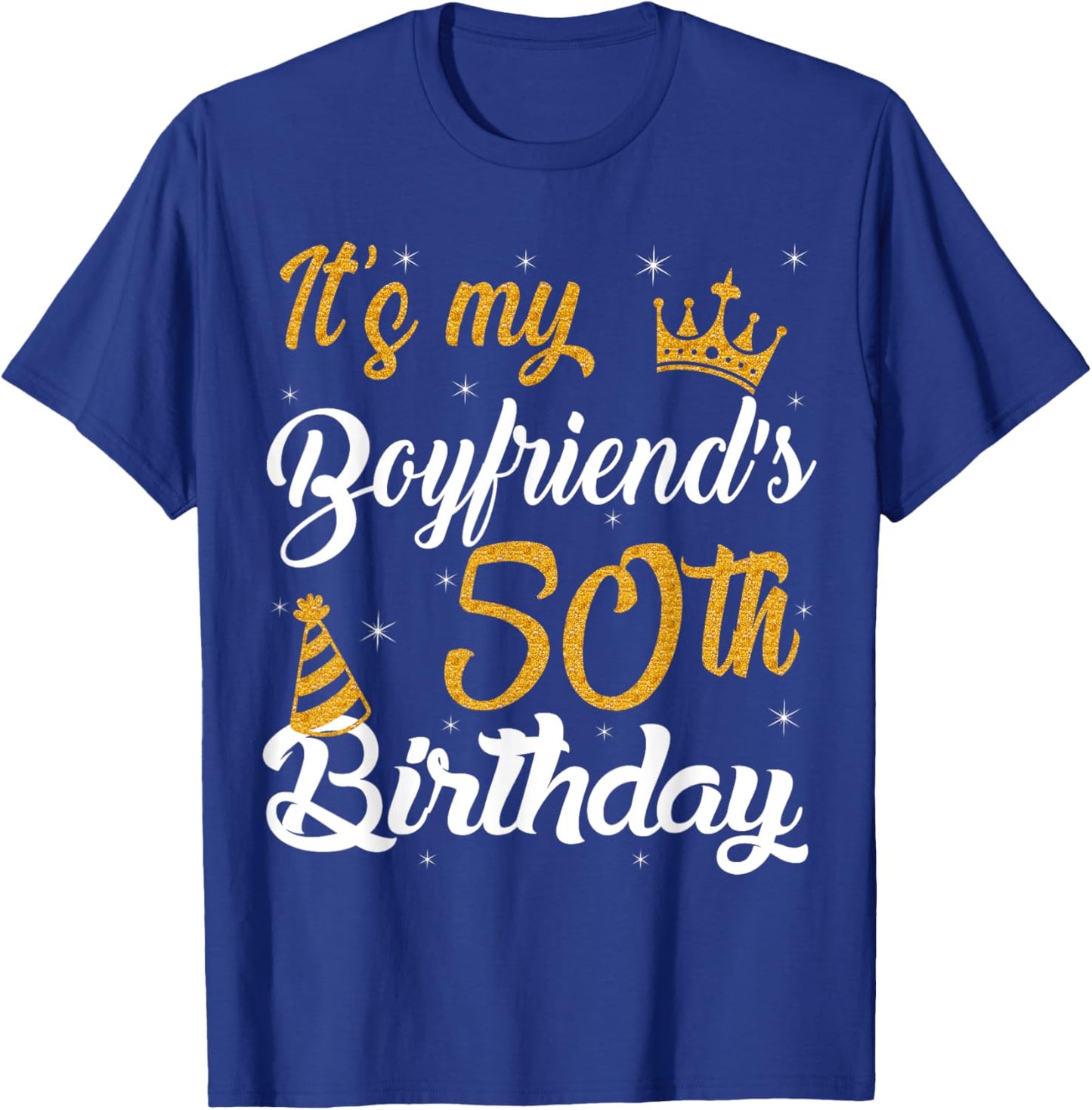 Happy It's My Boyfriend's 50th Birthday 1975 50 Years Old T-Shirt - T-Shirt | Royal