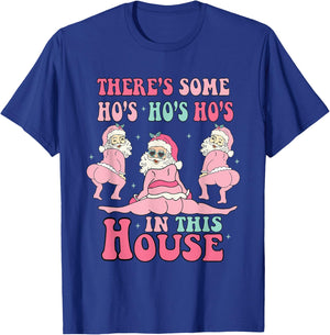 Pink There's Some Ho Ho Hos In This House Ugly Christmas T-Shirt - T-Shirt | Royal