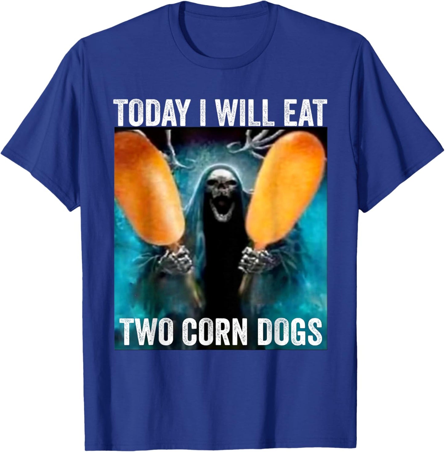 Today i Will eat Two Corn Dogs Meme T-Shirt - T-Shirt | Royal