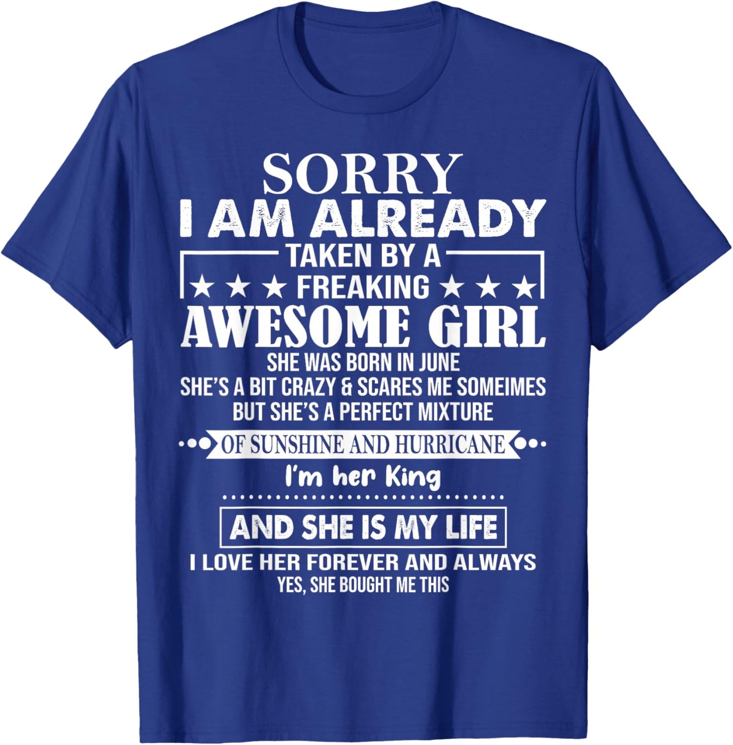Sorry I Am Already Taken By A Freaking Awesome Girl JUNE T-Shirt - T-Shirt | Royal
