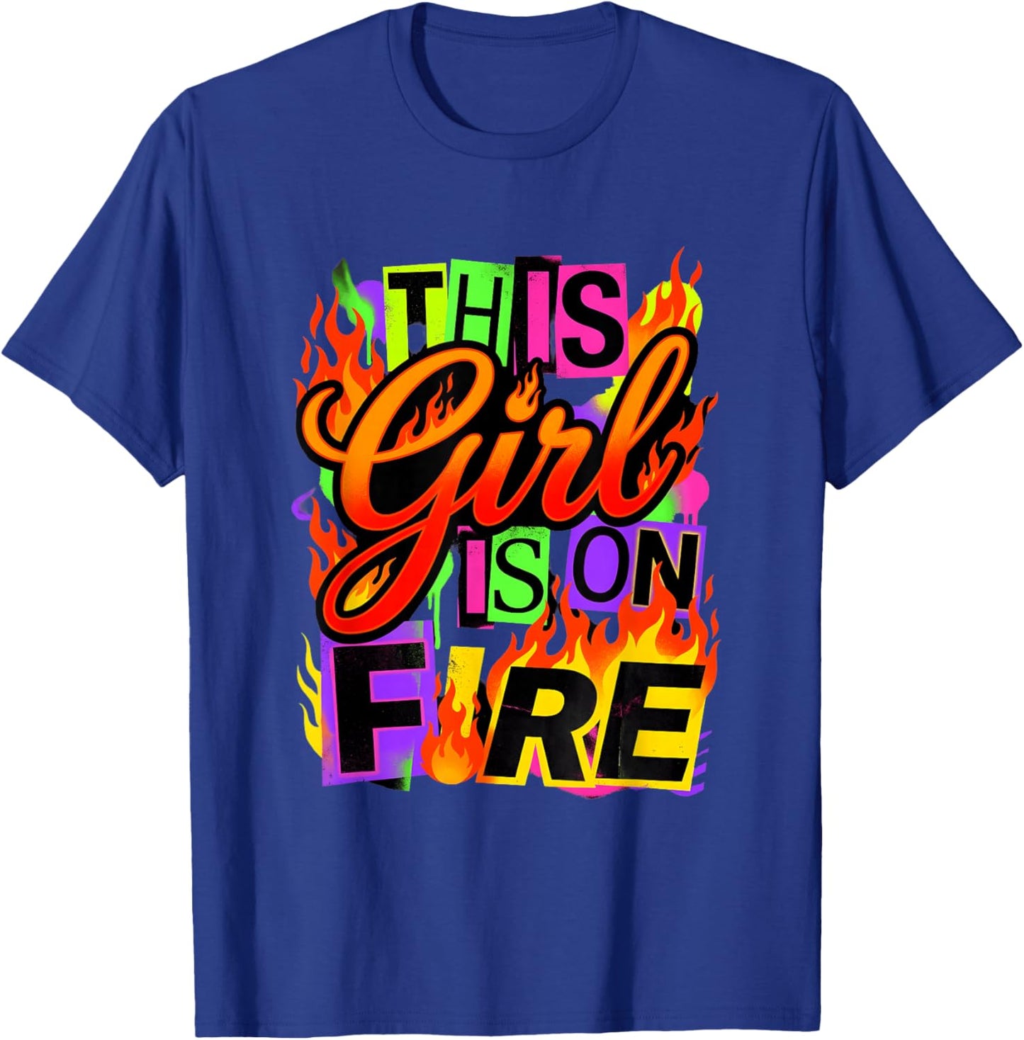 This Girl is On Fire Empowered Women Strong Confident Design T-Shirt - T-Shirt | Royal