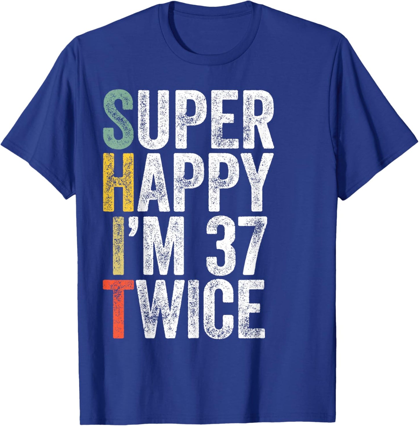 74 Years Old Hilarious Gag 74 Yr Old Funny 74th Birthday T-Shirt - T-Shirt | Royal