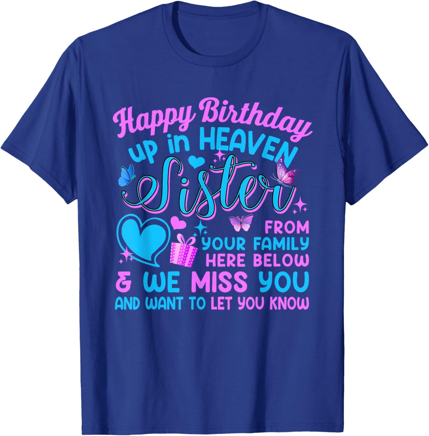 Birthday In Heaven Sister Memorial Father's Day Family Lover T-Shirt - T-Shirt | Royal