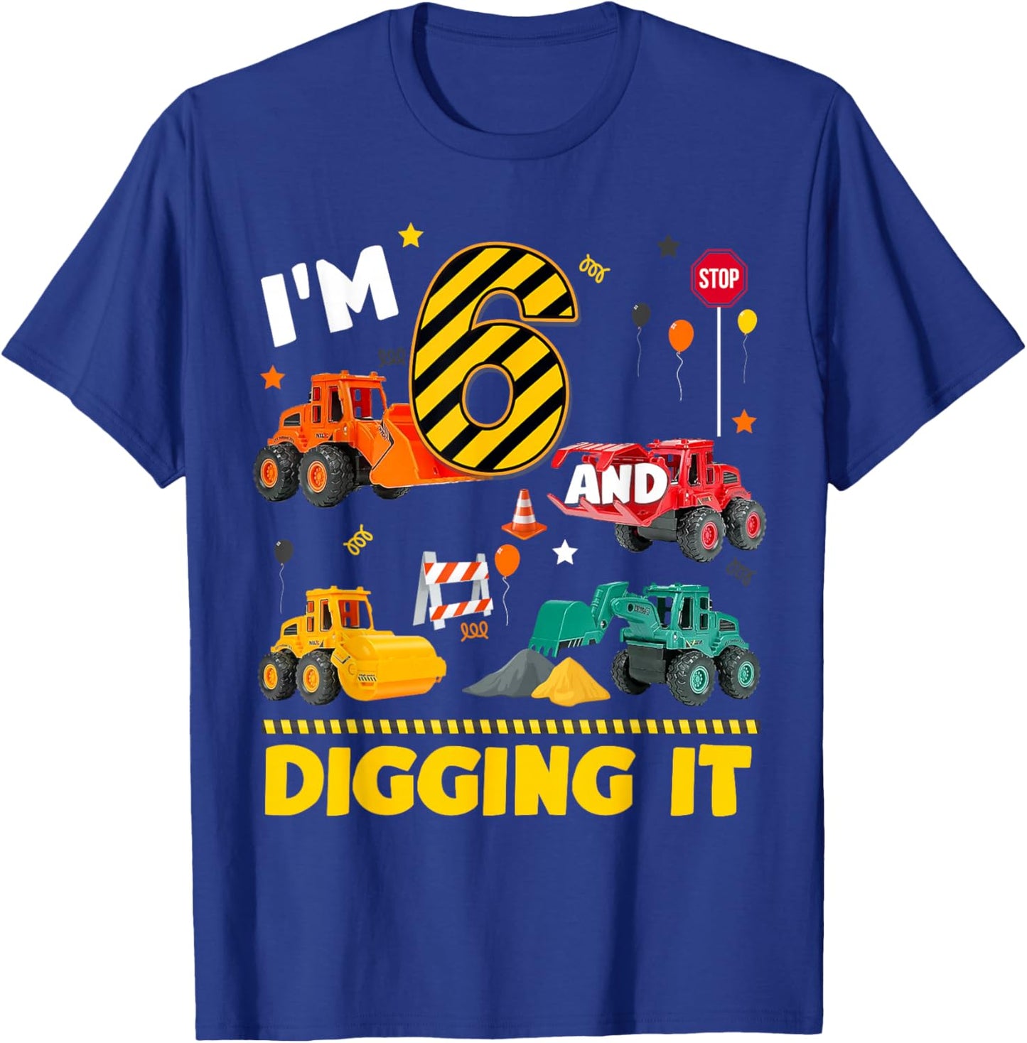 6th Birthday Construction Boy I'm 6 Years Old And Digging It T-Shirt - T-Shirt | Royal