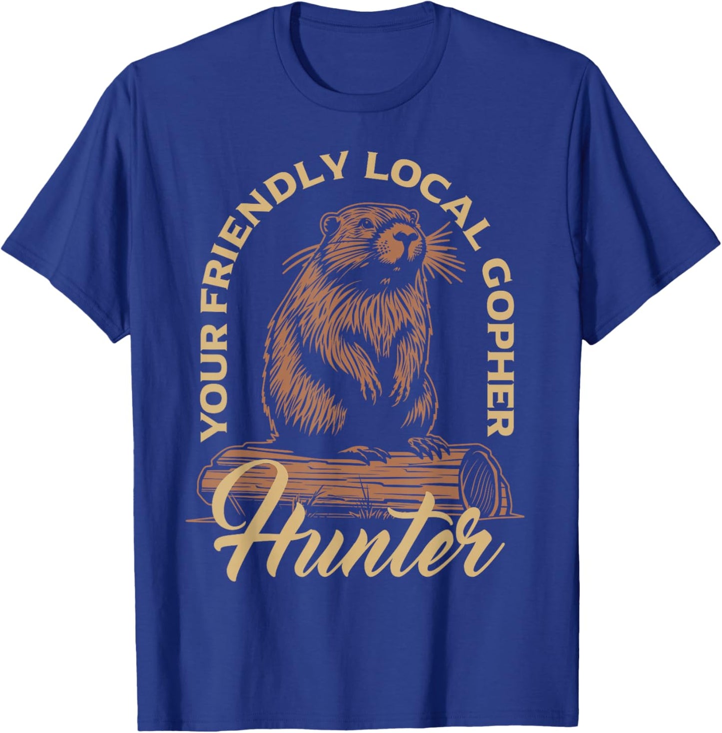 Gopher Hunter Gear Equipment Essentials Gopher Slayer T-Shirt - T-Shirt | Royal