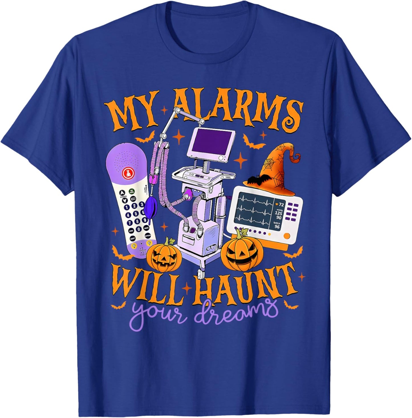 My Alarms Will Haunt Your Dreams Funny ICU Nurse Halloween T-Shirt - T-Shirt | Royal