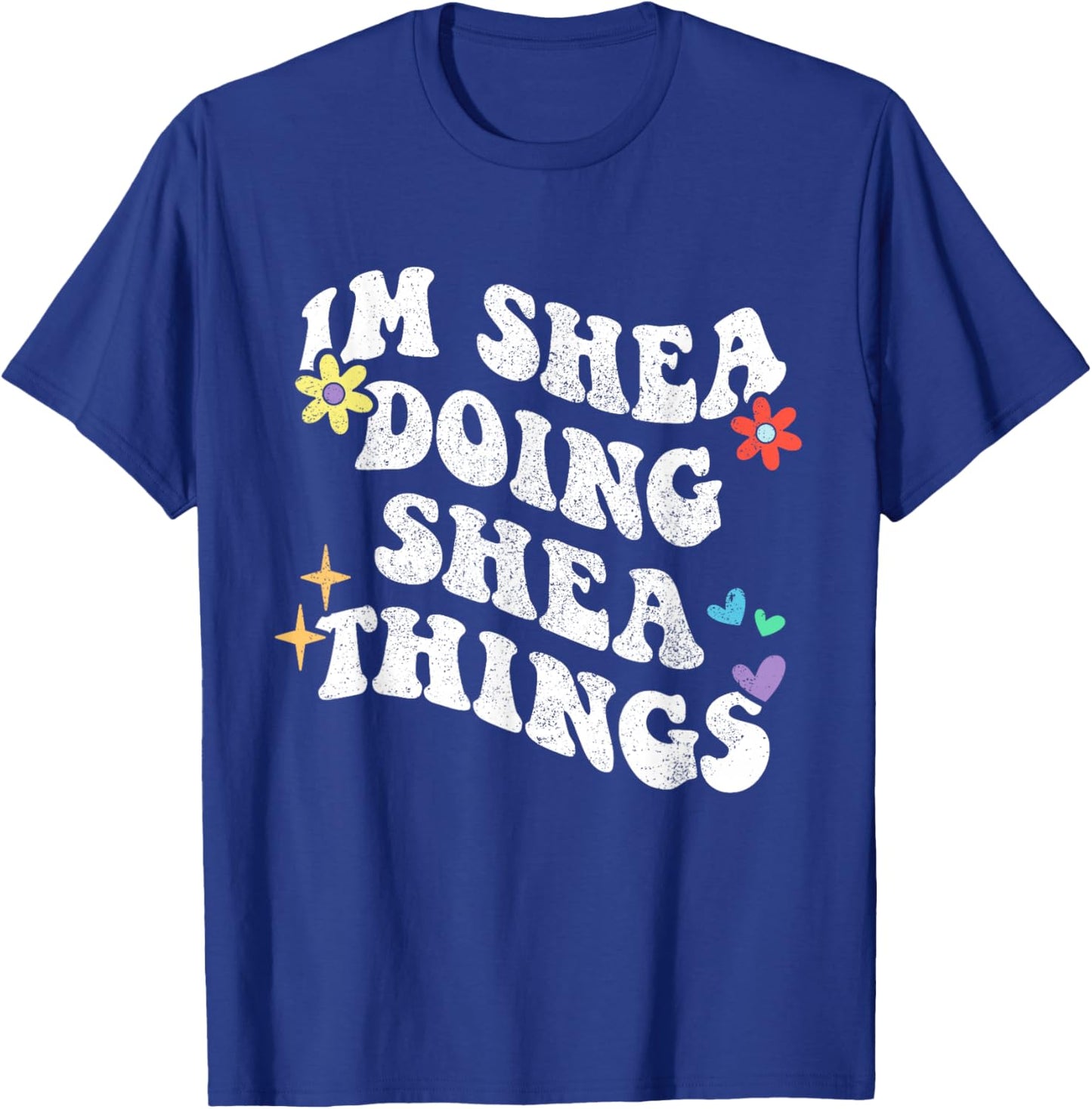 Retro Groovy Im Shea Doing Shea Things Funny Mother's Day T-Shirt - T-Shirt | Royal