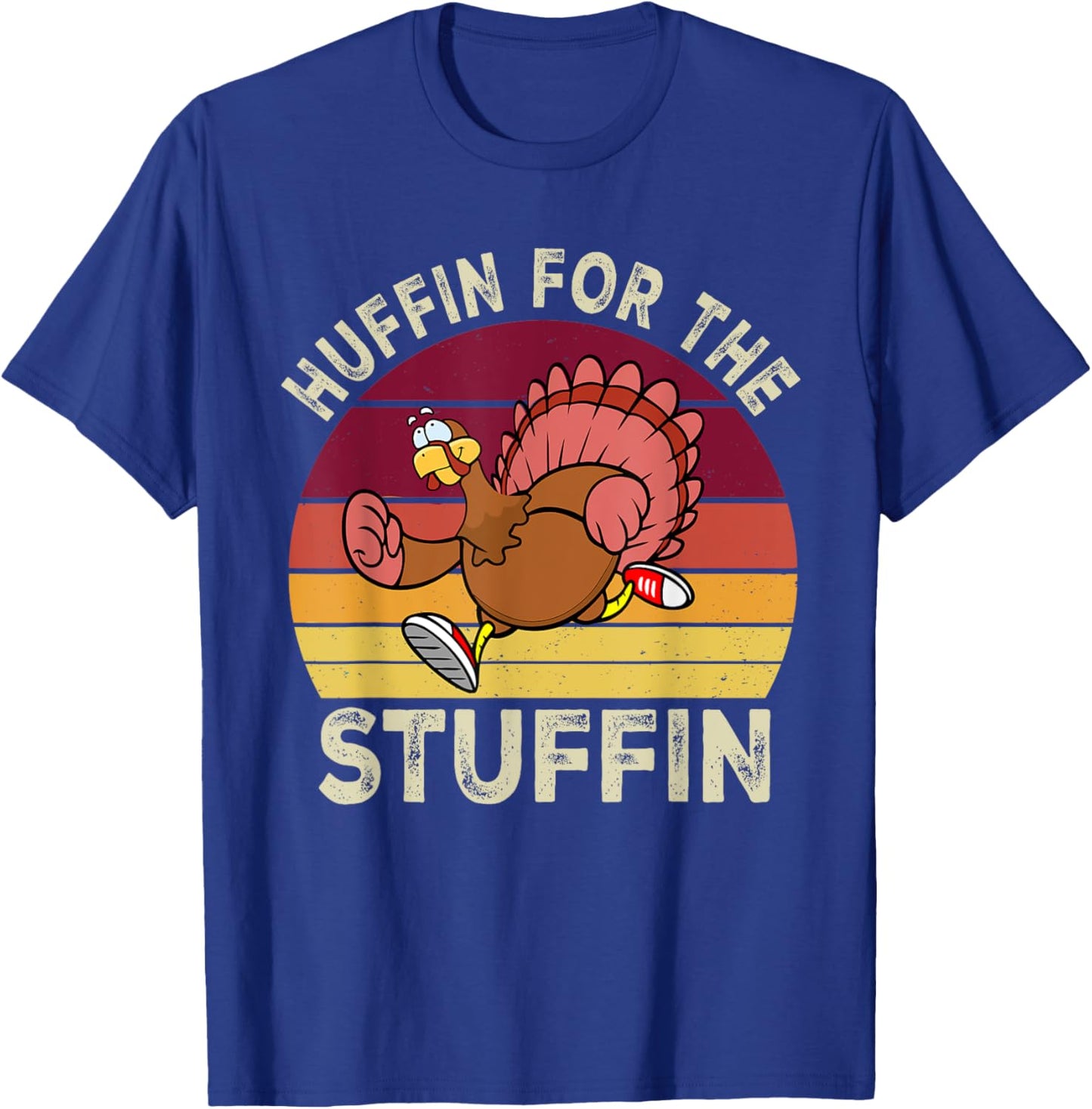 Huffin For The Stuffin Thanksgiving Running Turkey Trot T-Shirt - T-Shirt | Royal
