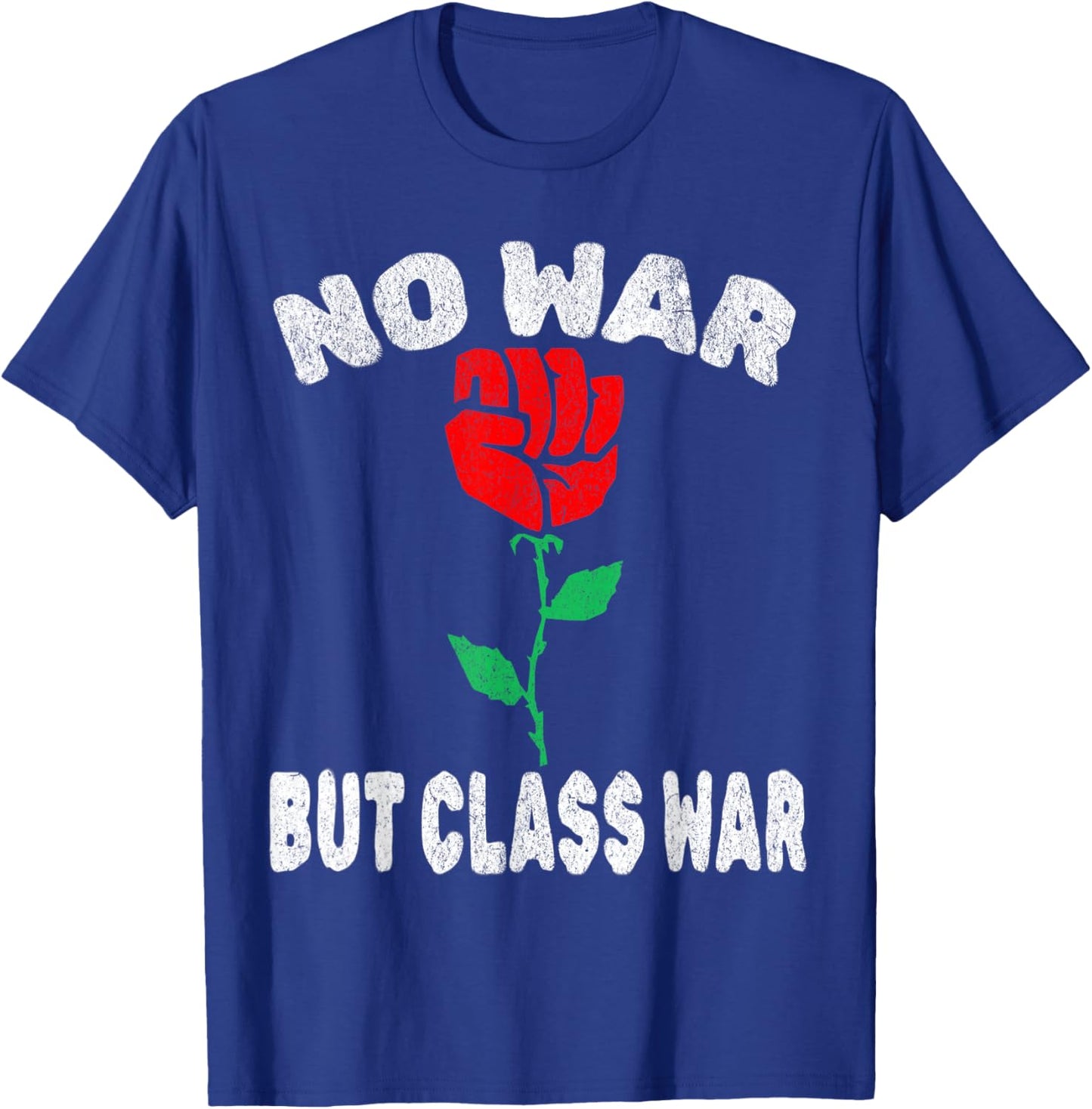 No War But Class War T-Shirt - T-Shirt | Royal