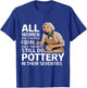 All Women are Created Equal Best Pottery Seventies T-Shirt - T-Shirt | Royal