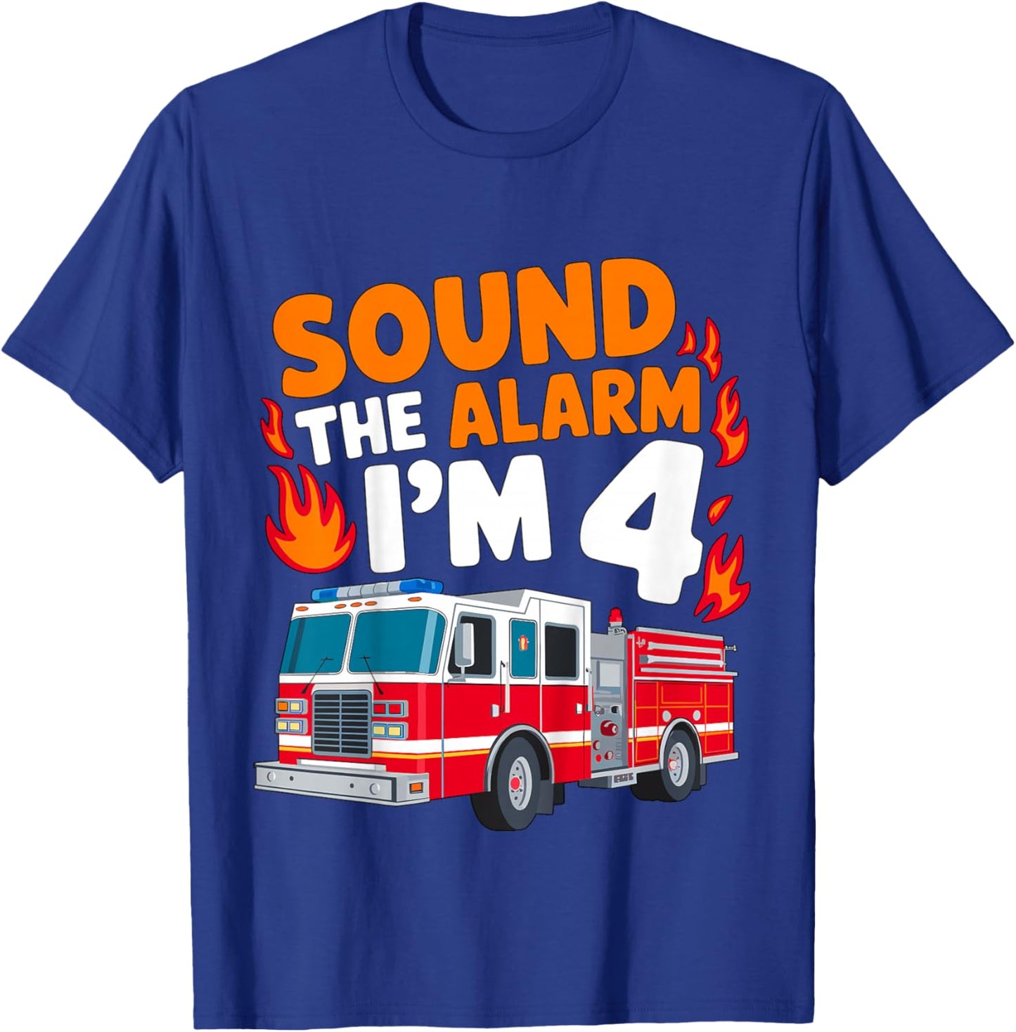 Kids Sound the Alarm I'm 4 Years Old 4th Birthday Firefighter T-Shirt - T-Shirt | Royal