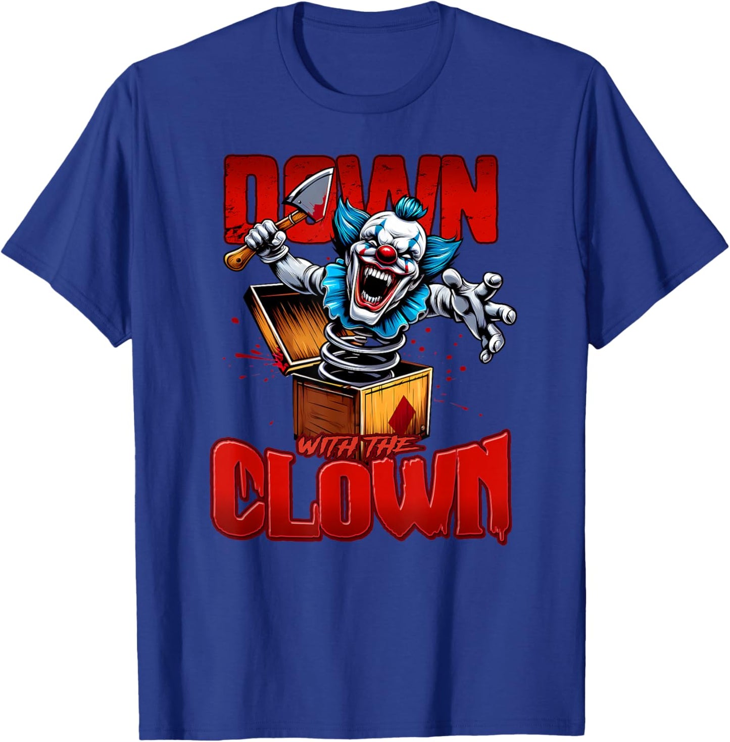 DOWN WITH THE CLOWN Hatchet Man ICPS Horrorcore T-Shirt - T-Shirt | Royal