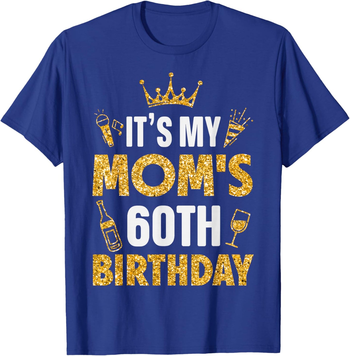 Mother Mommy It's My Mom's 60th Birthday 1965 60 Years Old T-Shirt - T-Shirt | Royal