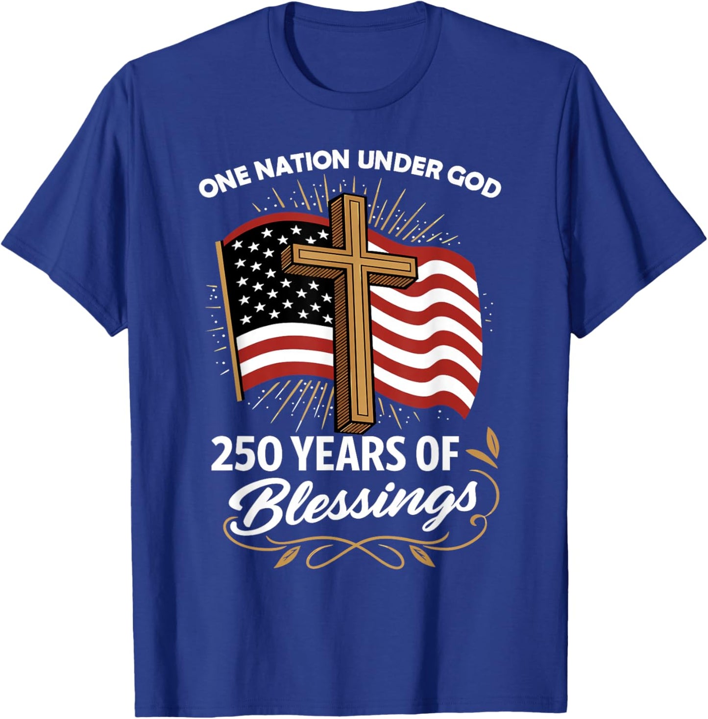 250 Years of Blessings Christian T-Shirt - T-Shirt | Royal