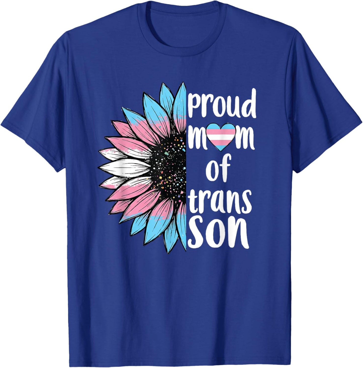 Proud-Mom of Trans Son Sunflower LGBTQ Pride Transsexual T-Shirt - T-Shirt | Royal