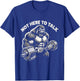 Not Here To Talk - Fitness Lovers Gym Enthusiasts Gorilla T-Shirt - T-Shirt | Royal