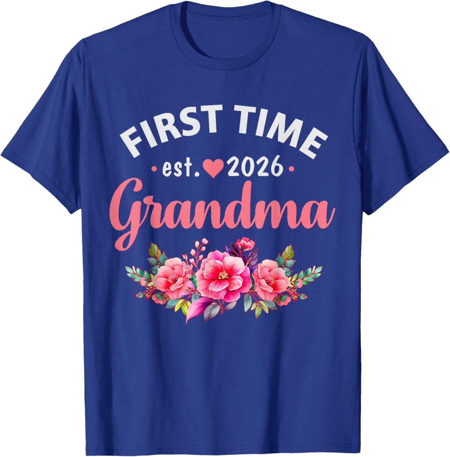 First Time Grandma 2026 1st Time Grandma Future Grandmother T-Shirt - T-Shirt | Royal