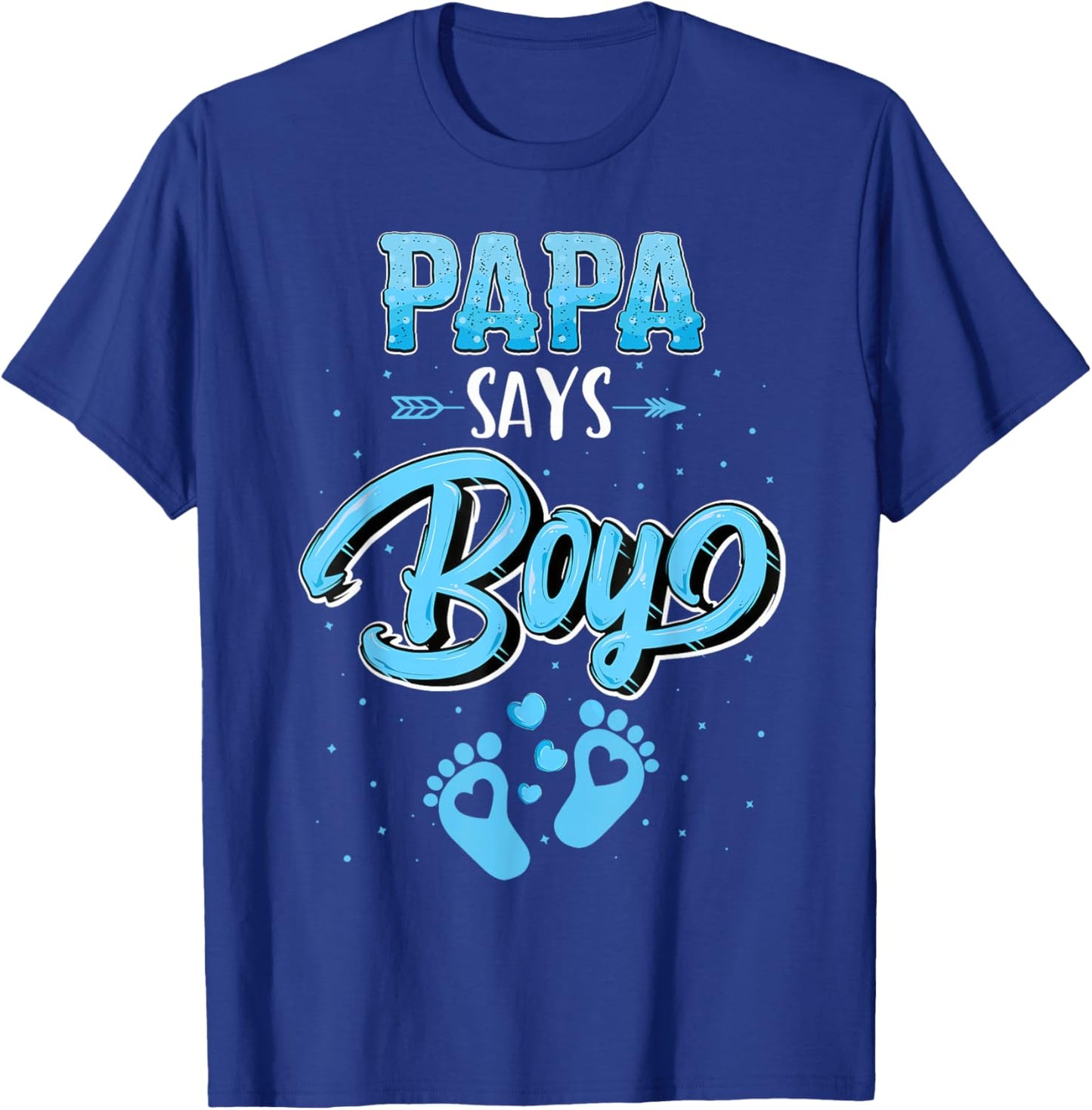 Proud Papa Says Boy Gender Reveal Party Family T-Shirt - T-Shirt | Royal