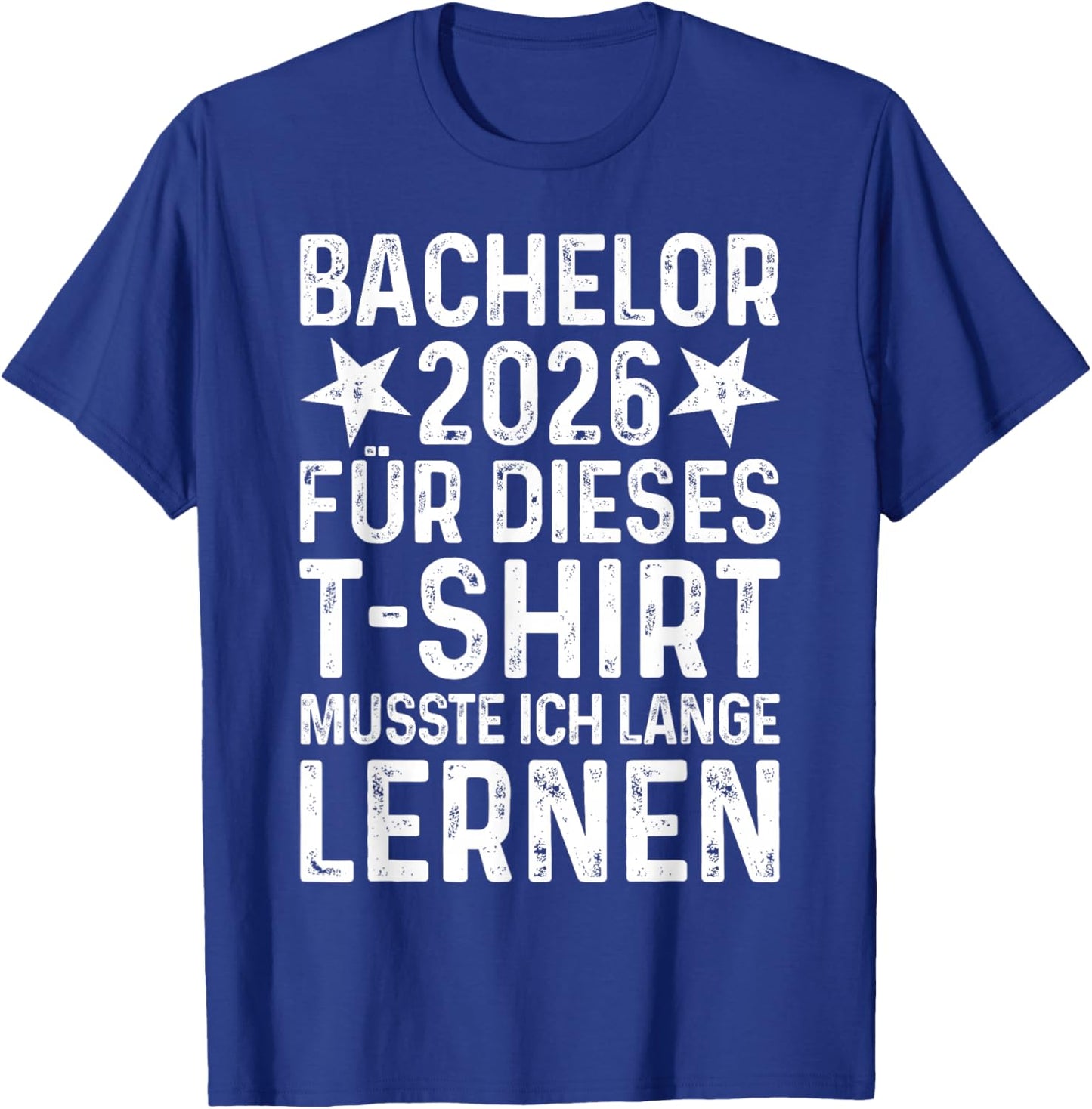 Bachelor 2026 Graduation Exam Passed Bachelor's Degree T-Shirt - T-Shirt | Royal