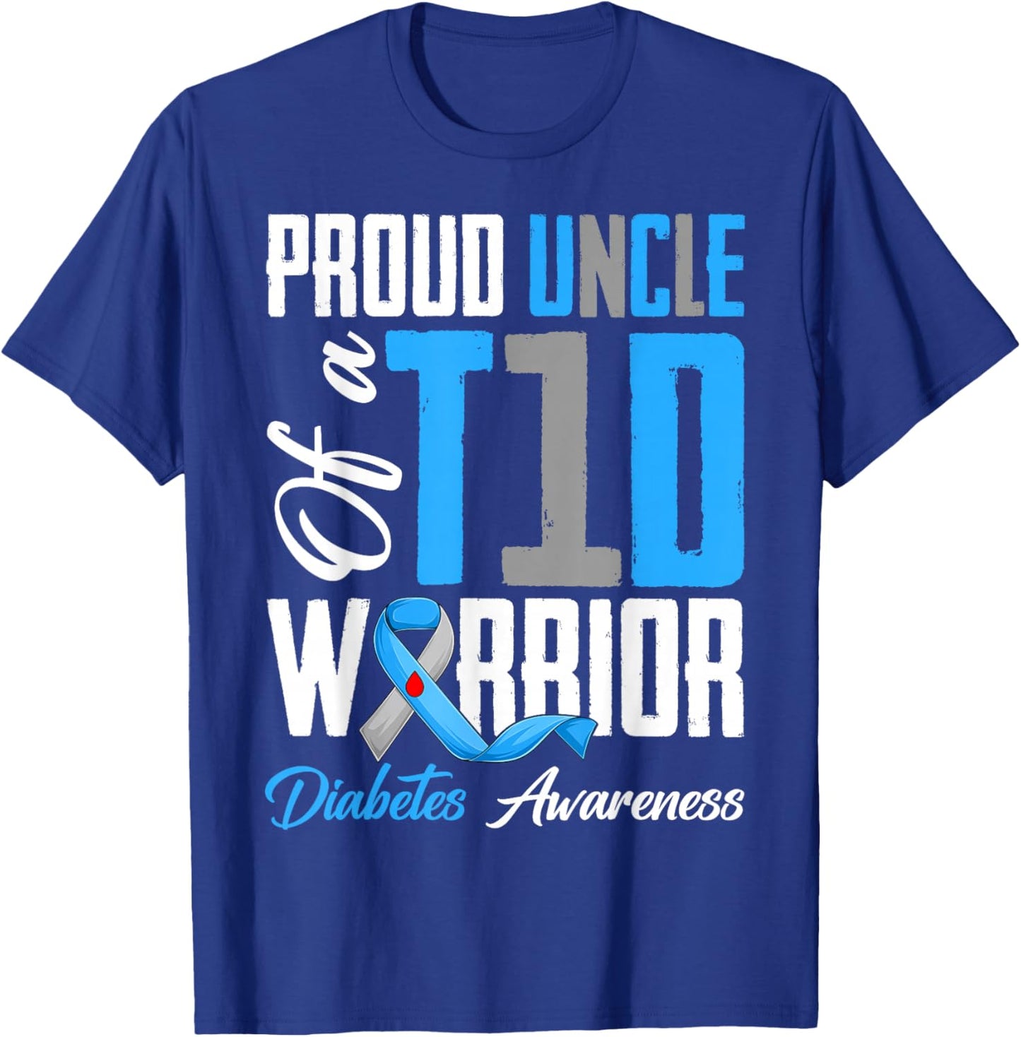Proud Uncle of A Diabetes Warriors T1D Awareness Month T-Shirt - T-Shirt | Royal