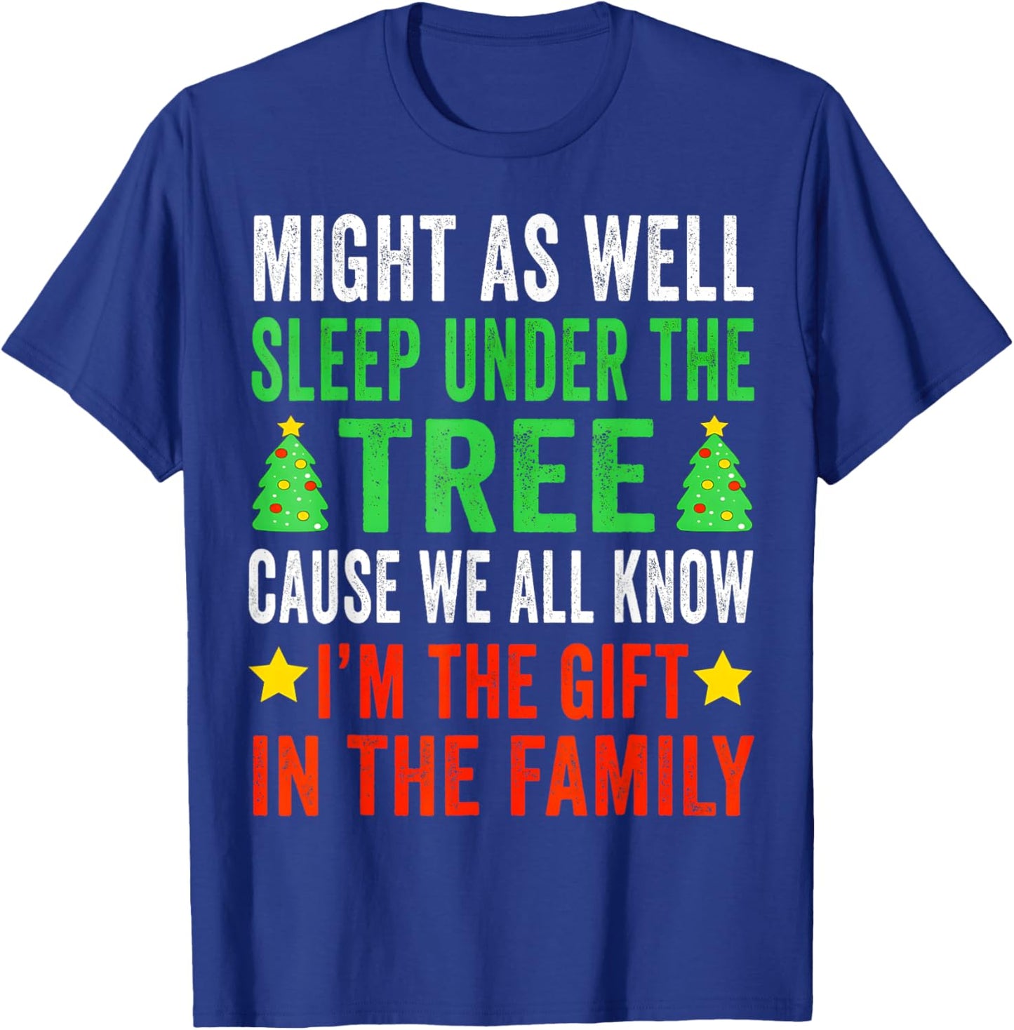 Might As Well Sleep Under The Tree Shirt Christmas Pajamas T-Shirt - T-Shirt | Royal