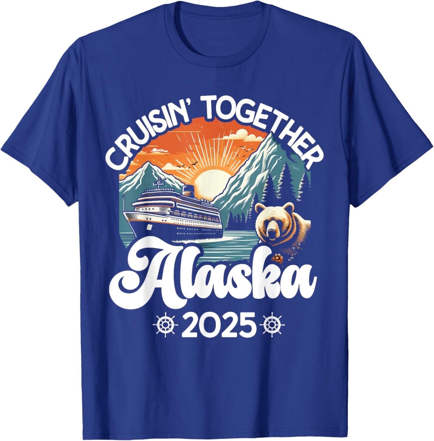 Cruisin Together Alaska 2025 Family Friend Alaska Cruise T-Shirt - T-Shirt | Royal