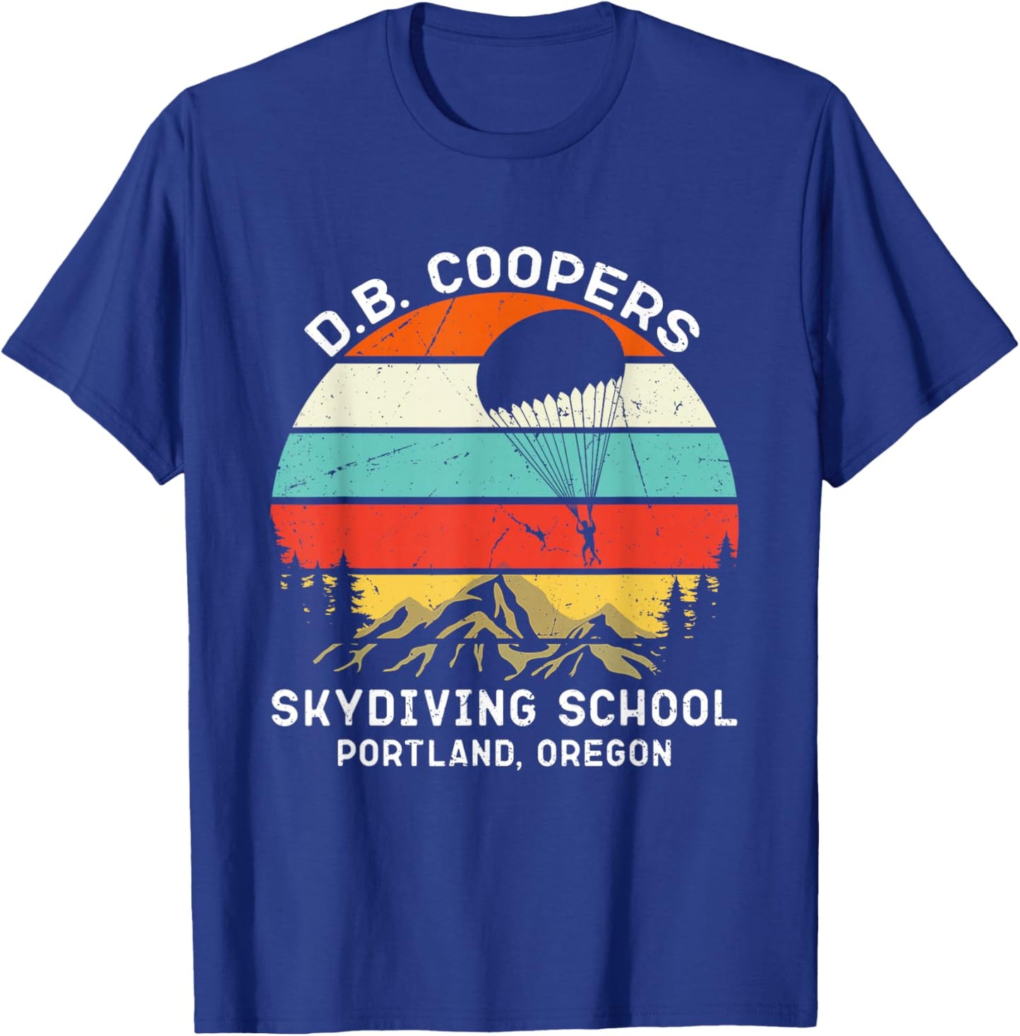 D. B. Coopers Skydiving School Portland, Oregon Funny T-Shirt - T-Shirt | Royal