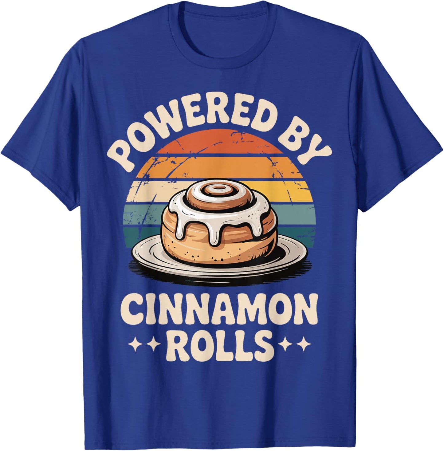 Powered by Cinnamon Rolls T-Shirt - T-Shirt | Royal