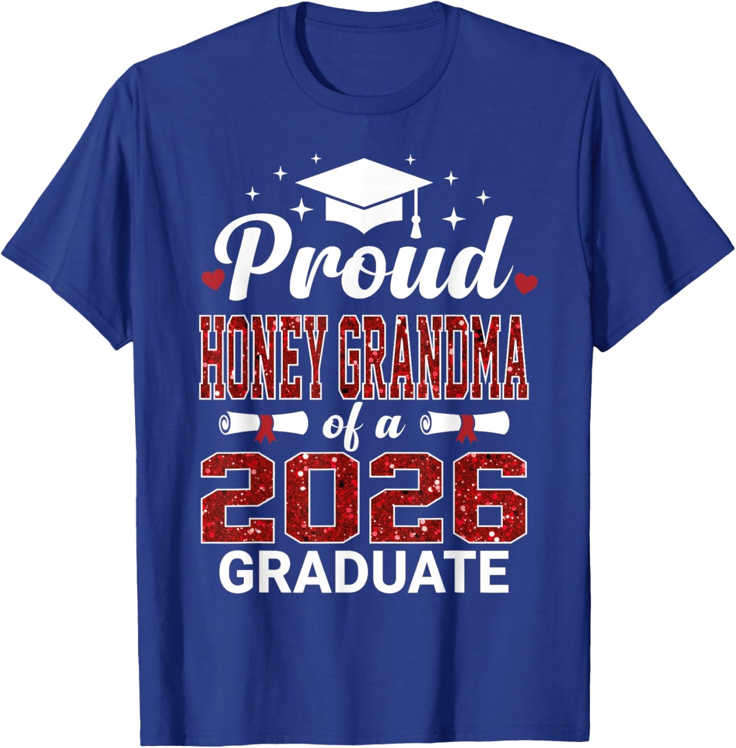 Proud Honey Grandma of A 2026 Graduate Class of Graduation T-Shirt - T-Shirt | Royal