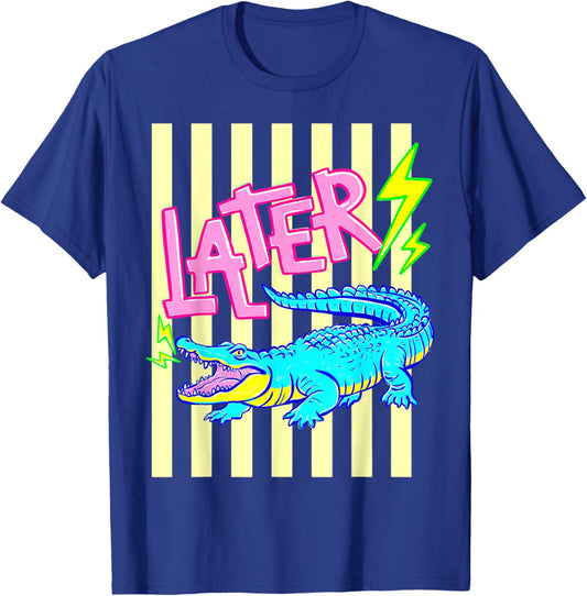 (2 Sides) Later Gator After While Crocodile Alligator T-Shirt - T-Shirt | Royal