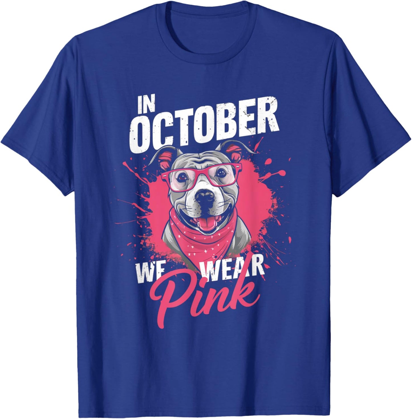 In October We Wear Pink Breast Cancer Awareness Pitbull Dog T-Shirt - T-Shirt | Royal
