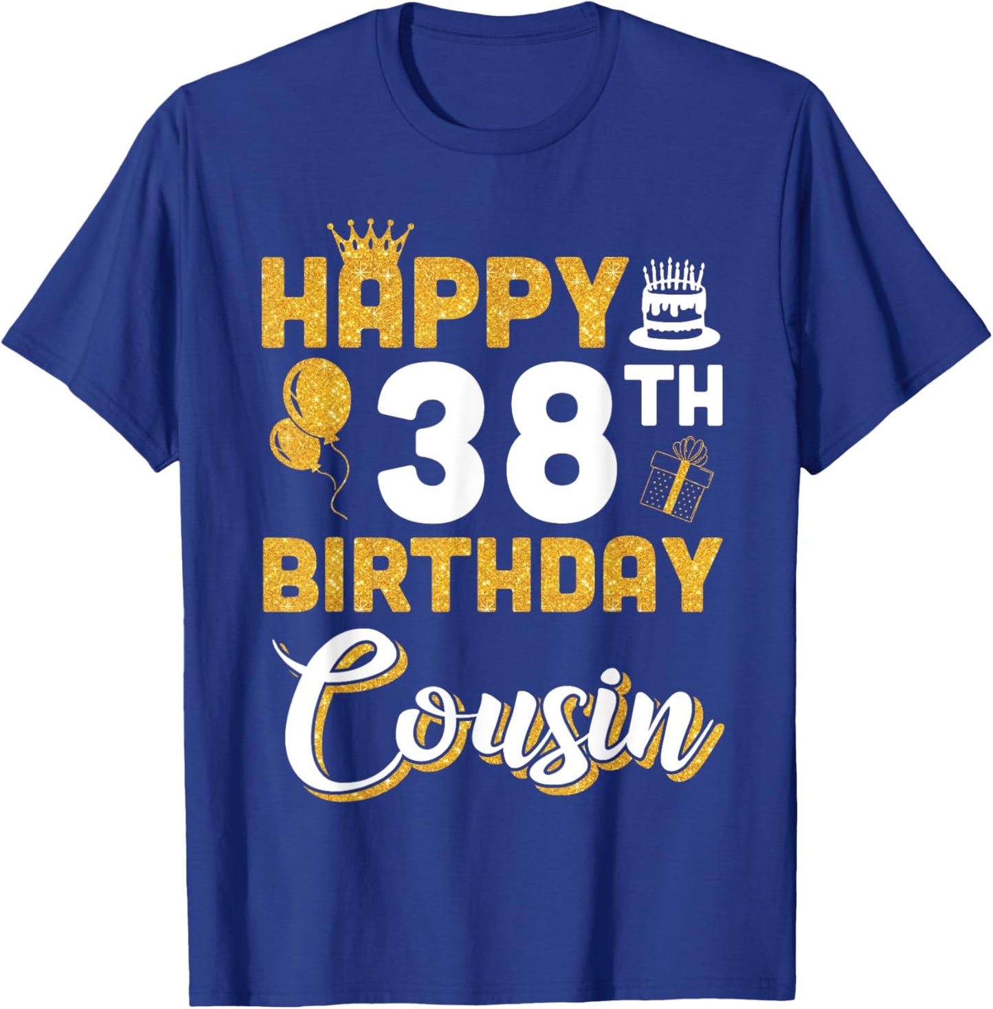 Balloon Cake Present Happy 38th Birthday Cousin 38 Years Old T-Shirt - T-Shirt | Royal