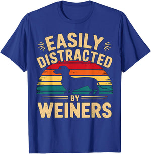 Easily Distracted by Weiners Dachshund Dog T-Shirt - T-Shirt | Royal