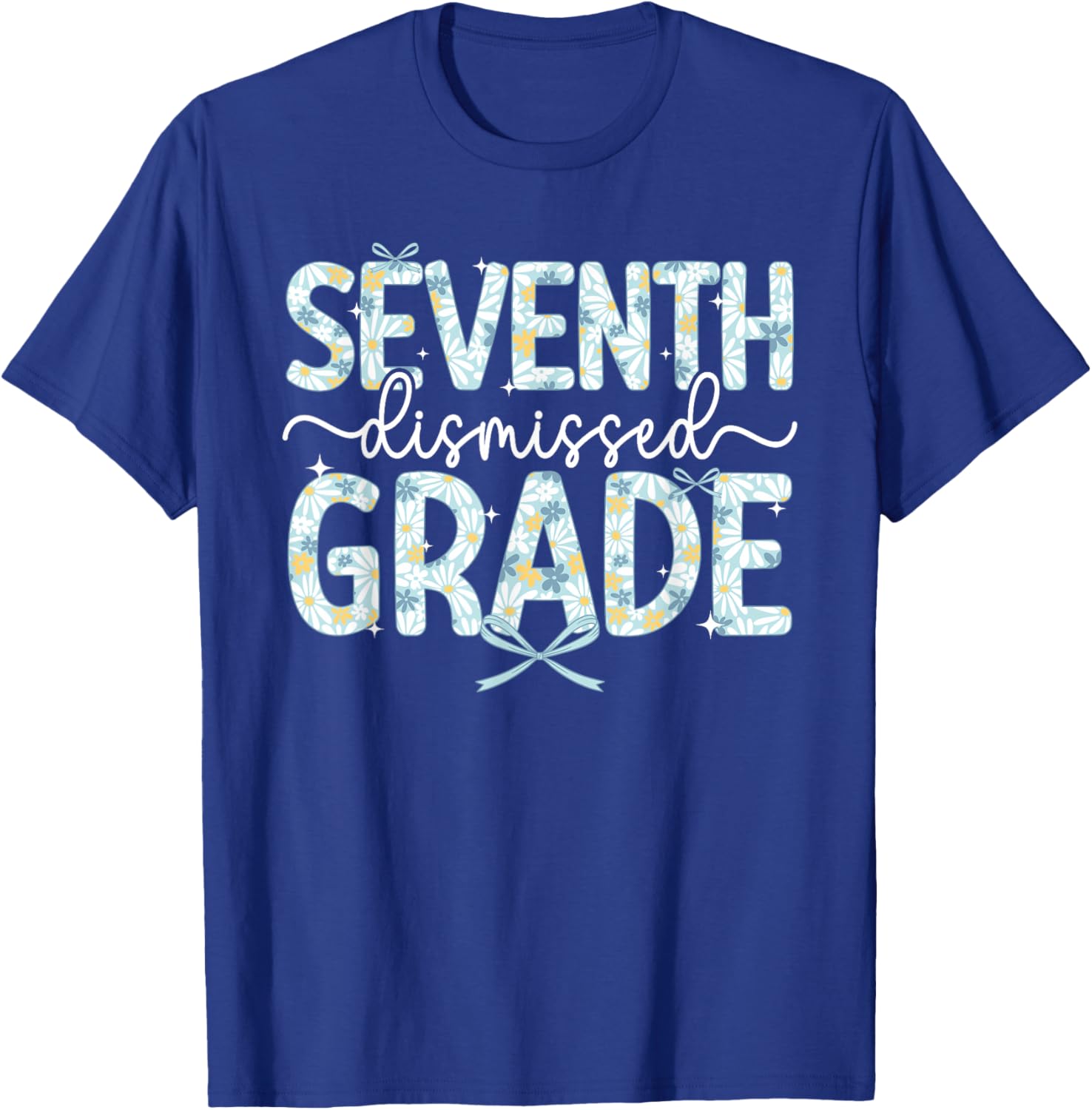 Seventh Grade Dismissed 7th Grade Last Day of 7th Grade T-Shirt - T-Shirt | Royal