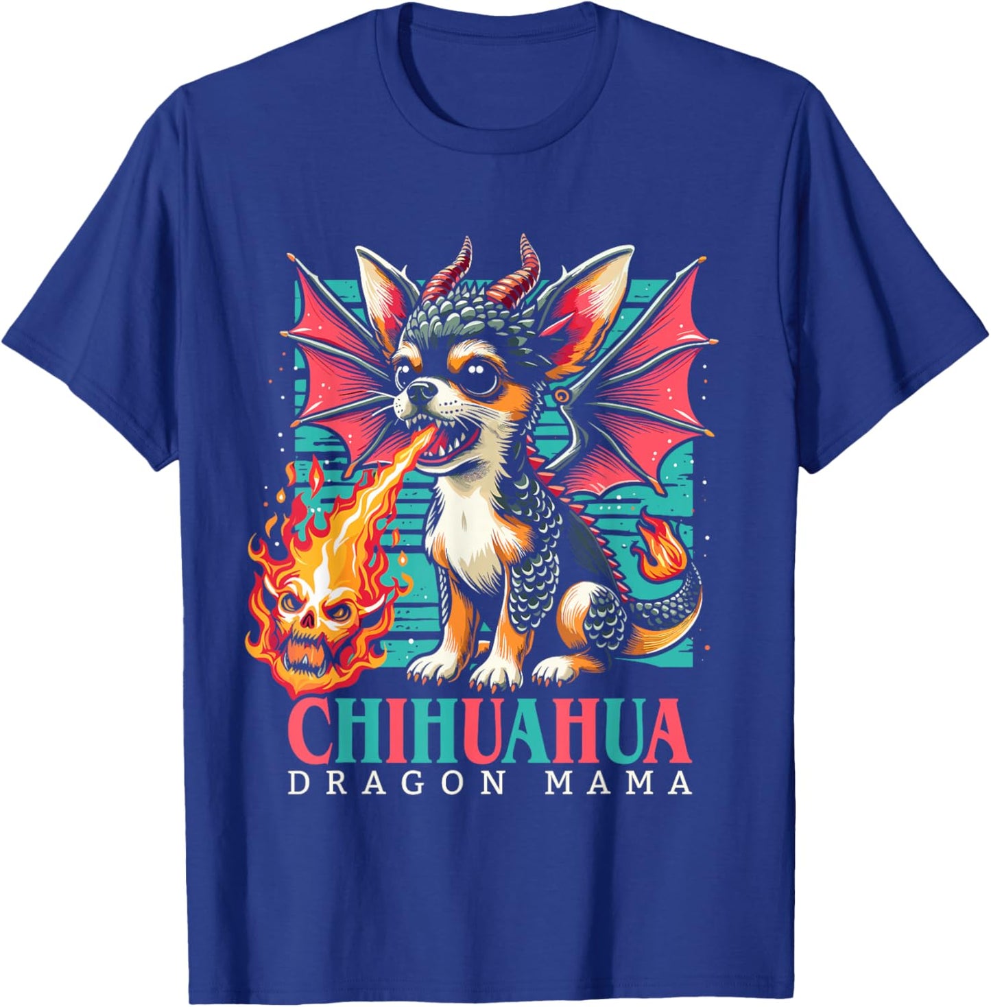 Chihuahua Dog Mama Funny Lap Dragon Women, Girls T-Shirt - T-Shirt | Royal