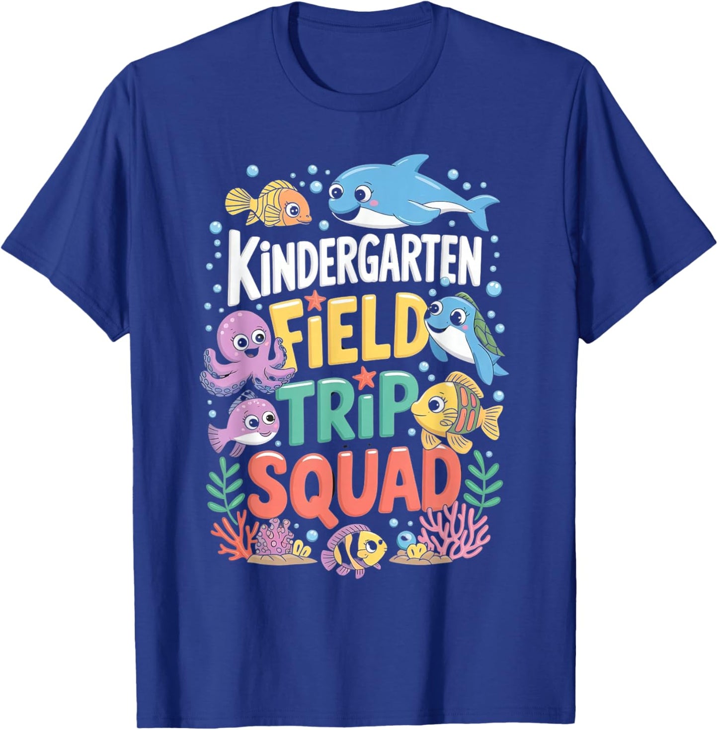 Sea Life Aquarium Underwater Field Trip Squad Kindergarten T-Shirt - T-Shirt | Royal