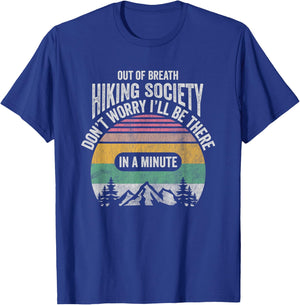 Out Of Breath Hiking Society Don't Worry In A Minute T-Shirt - T-Shirt | Royal