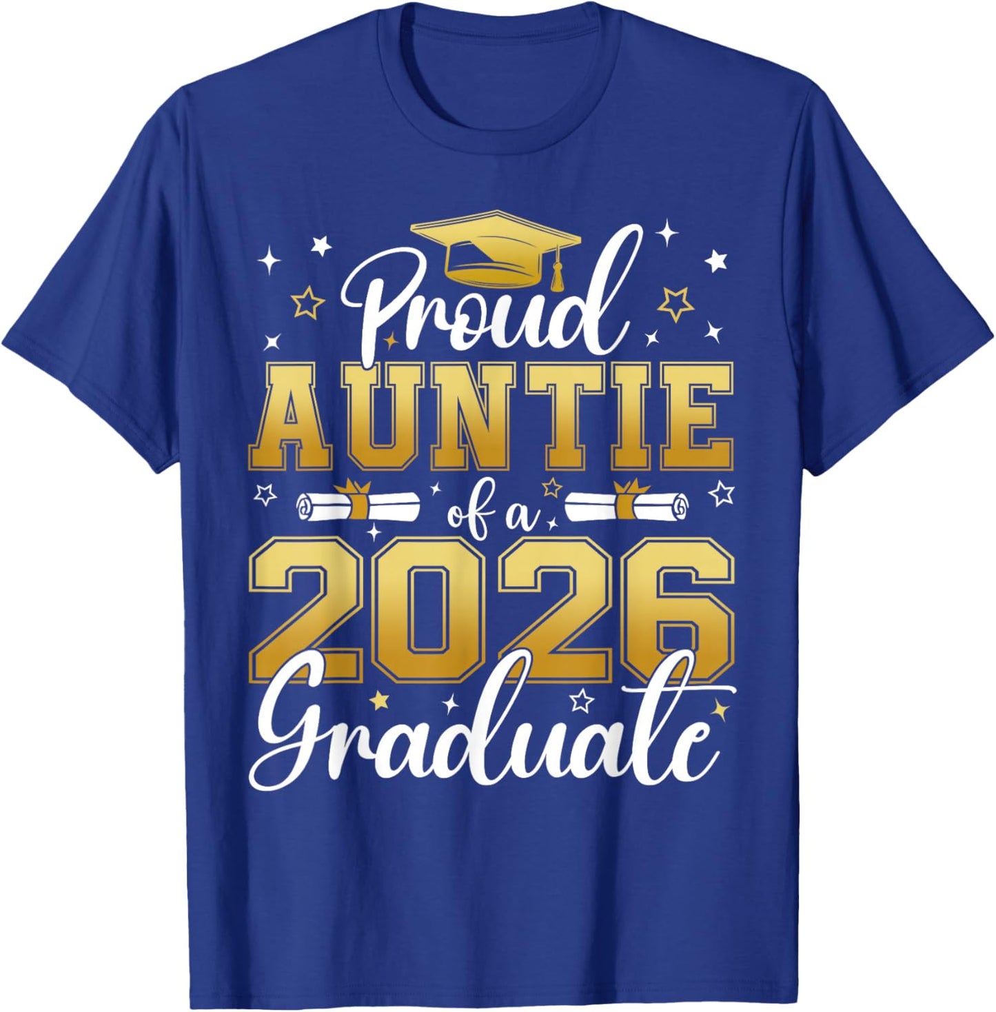 Proud Auntie of a Class of 2026 Graduate Senior Graduation T-Shirt - T-Shirt | Royal