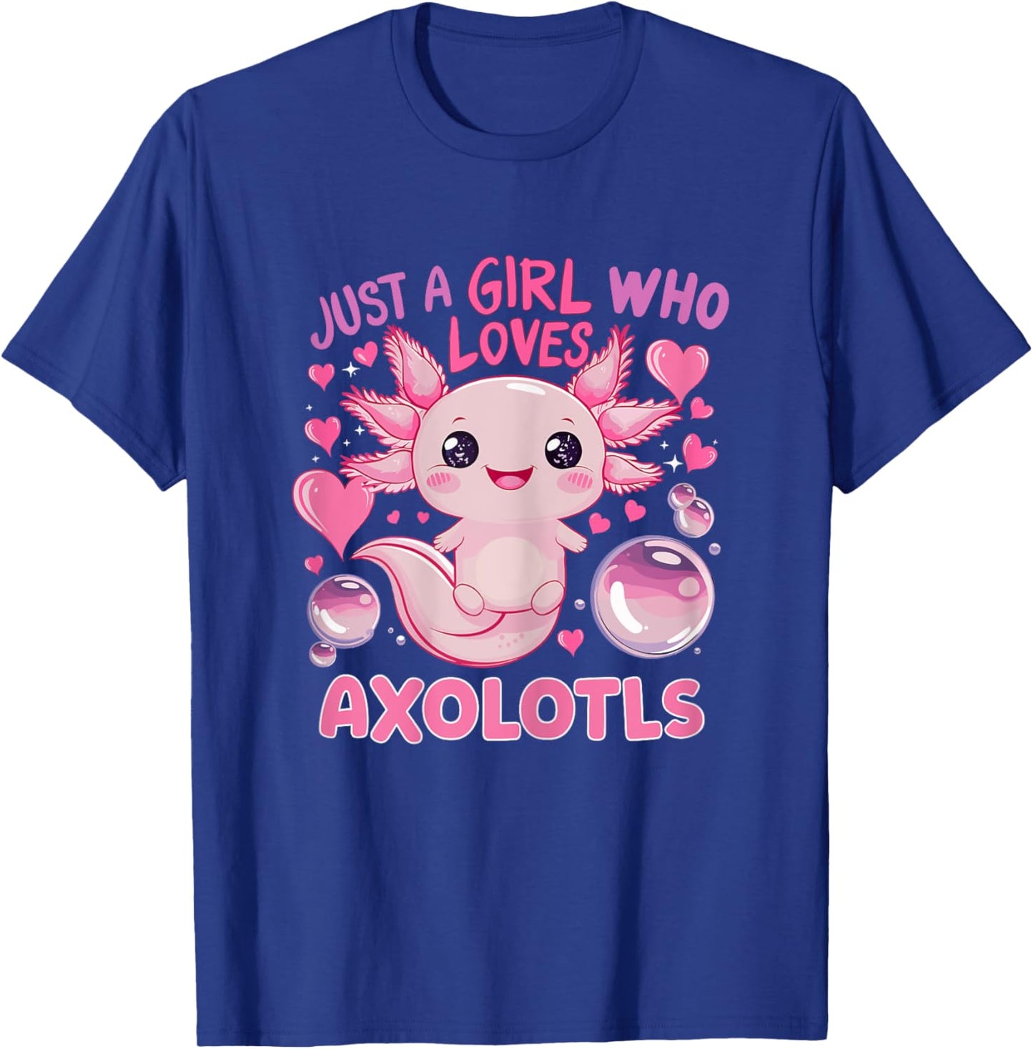 Axolotl Just A Girl Who Loves Axolotls T-Shirt - T-Shirt | Royal