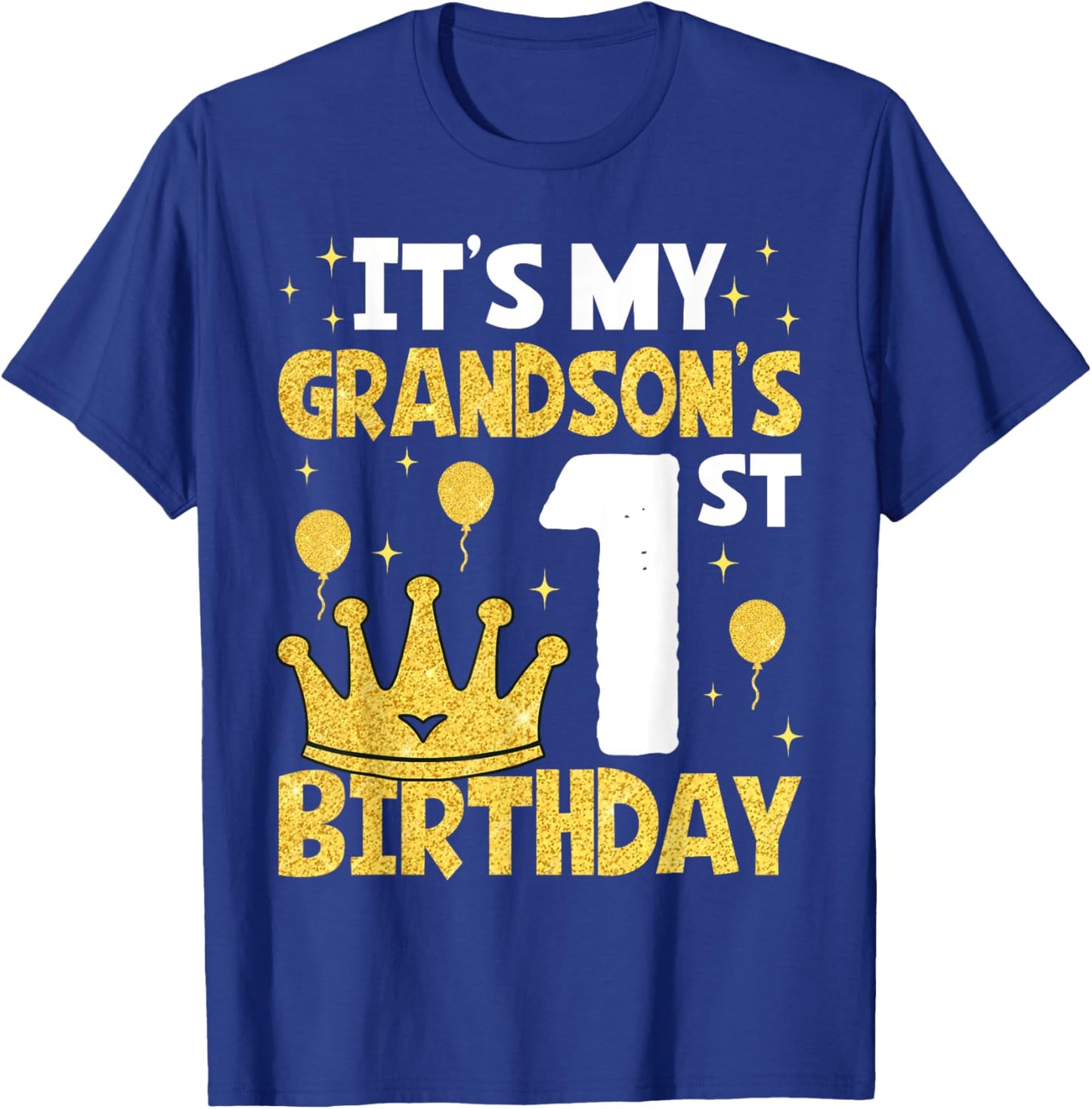 It's My Grandson's 1st Birthday 1 Year Old Toddler Boy T-Shirt - T-Shirt | Royal