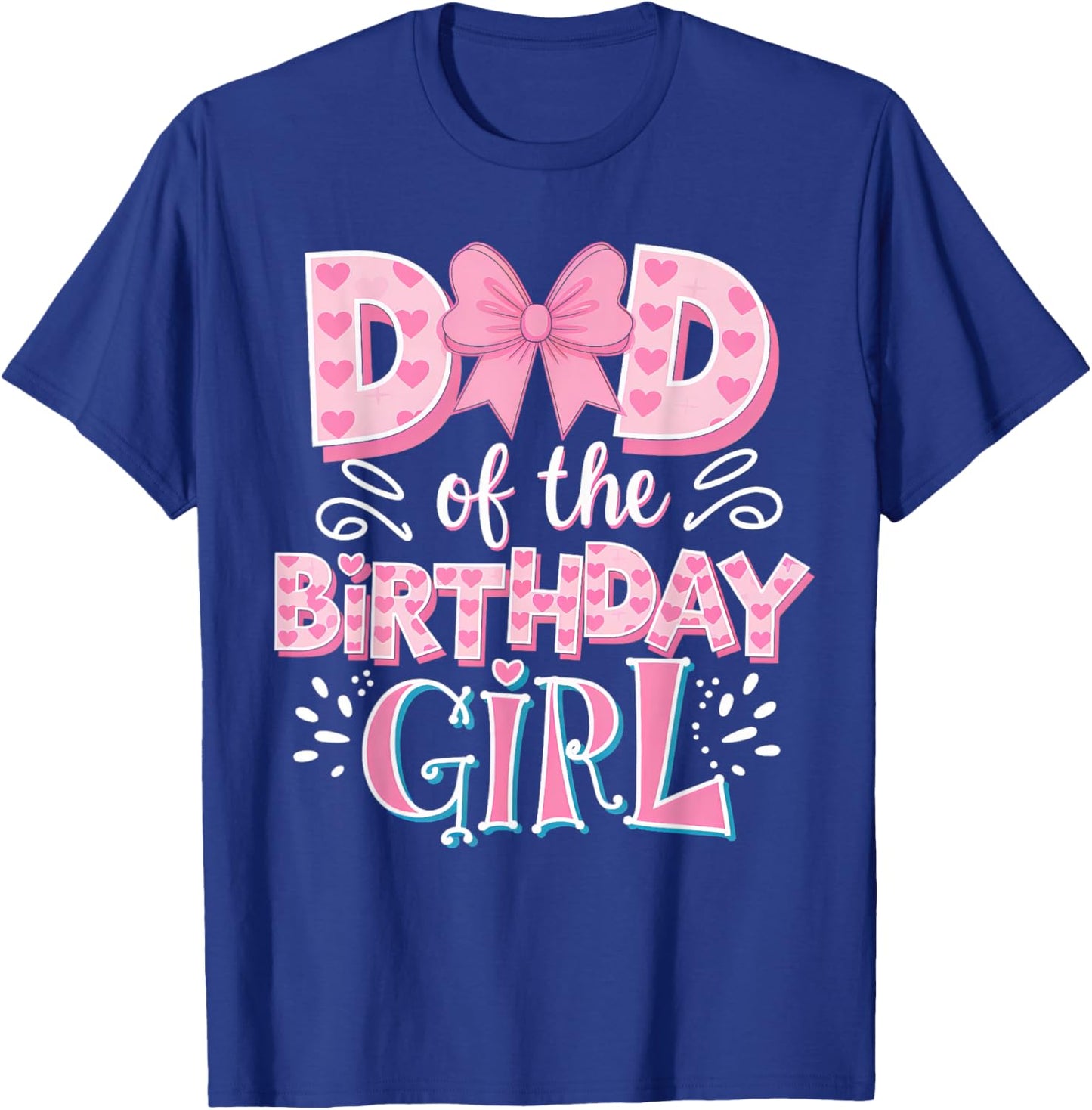 Dad Of The Birthday Girl Family Pink Coquette Bow B-day Girl T-Shirt - T-Shirt | Royal