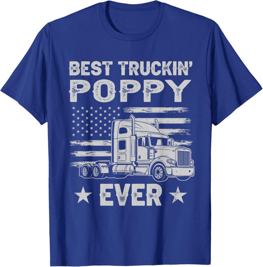 Best Truckin Poppy Ever Funny Truck Driver Semi Big Rig T-Shirt - T-Shirt | Royal